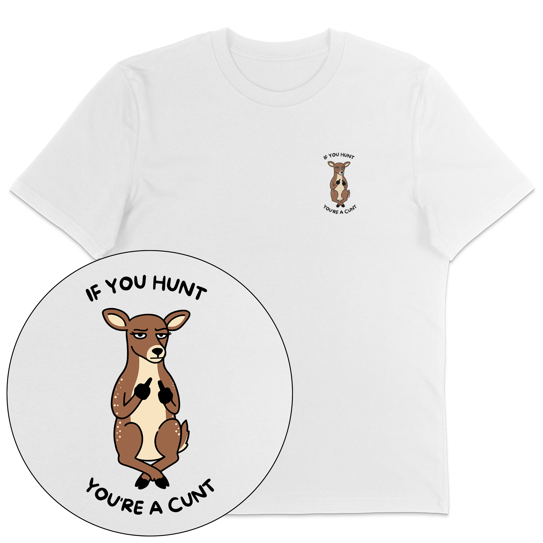 If You Hunt T-Shirt