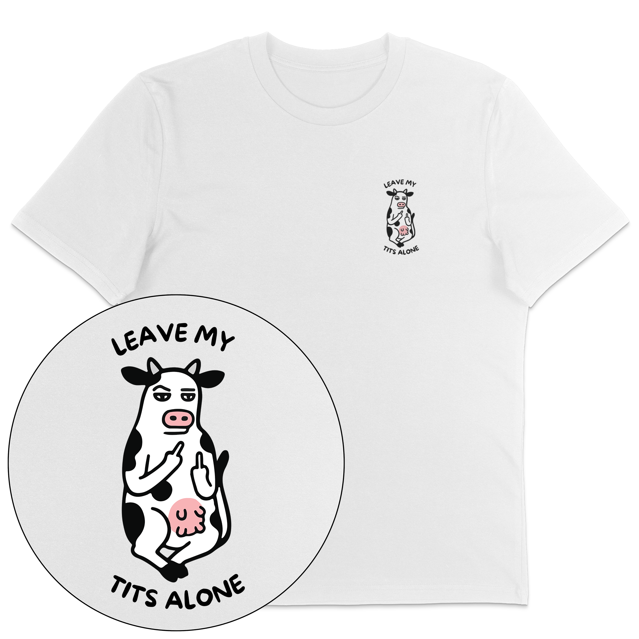 Leave My Tits Alone T-Shirt