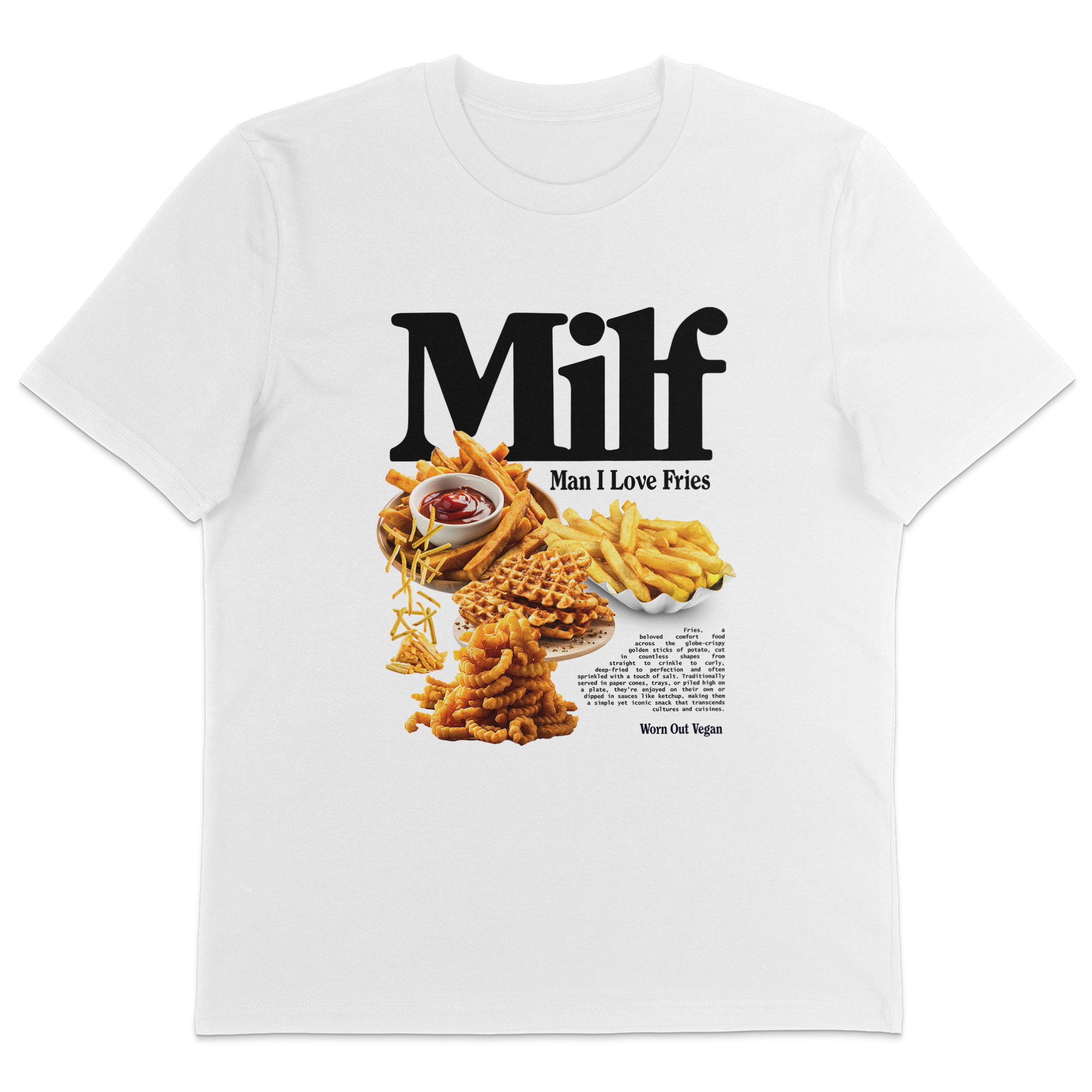 Man I Love Fries T-Shirt