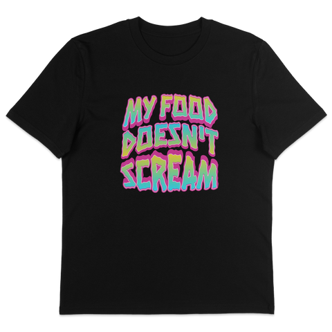 My Food Doesn't Scream T-Shirt