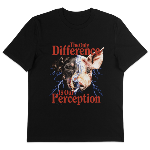 The Only Difference Is Our Perception T-Shirt