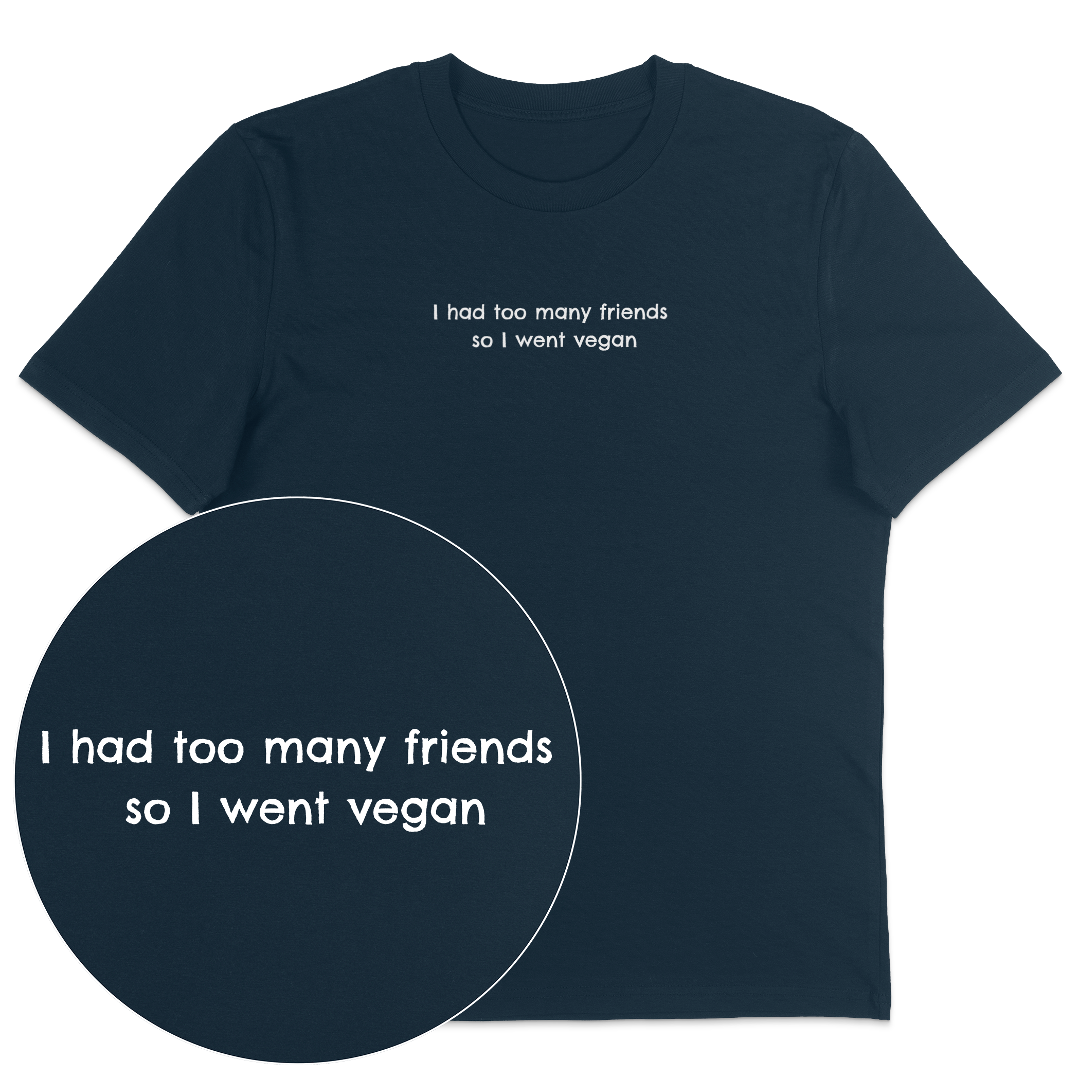 Too Many Friends T-Shirt