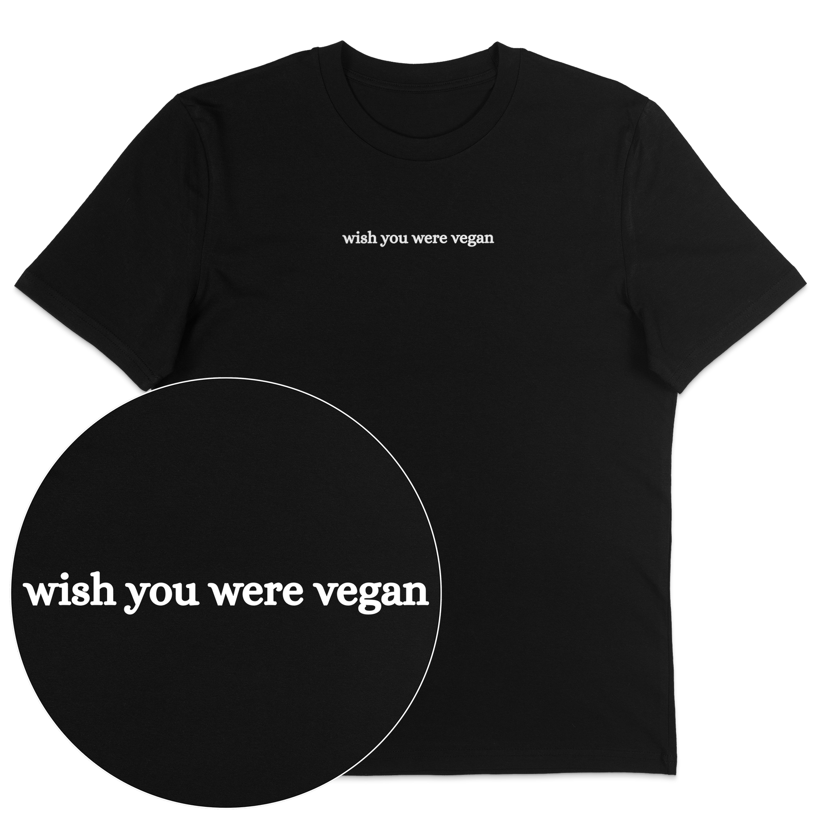 Wish You Were Vegan T-Shirt