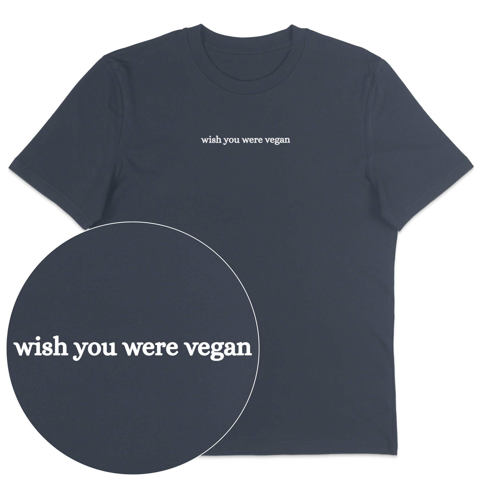 Wish You Were Vegan T-Shirt