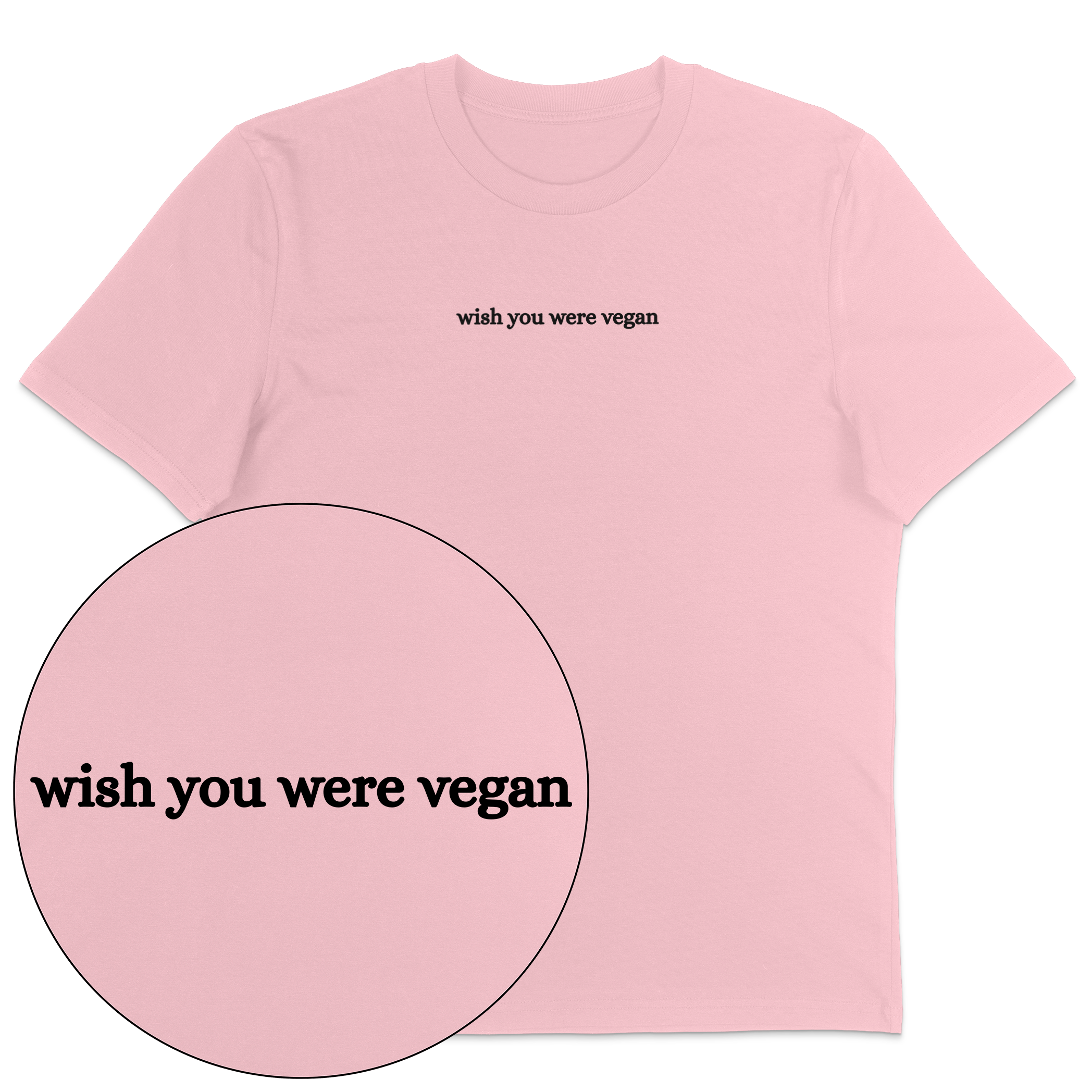 Wish You Were Vegan T-Shirt