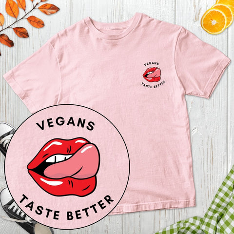 Vegans Taste Better T-Shirt