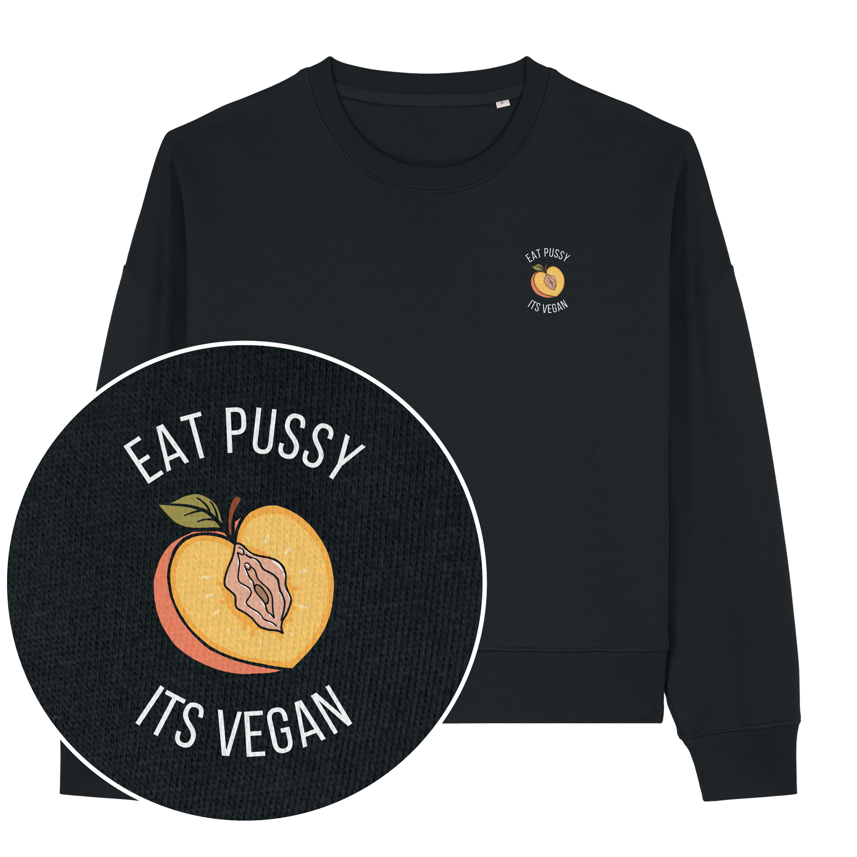 Eat Pussy It's Vegan Women's Sweatshirt