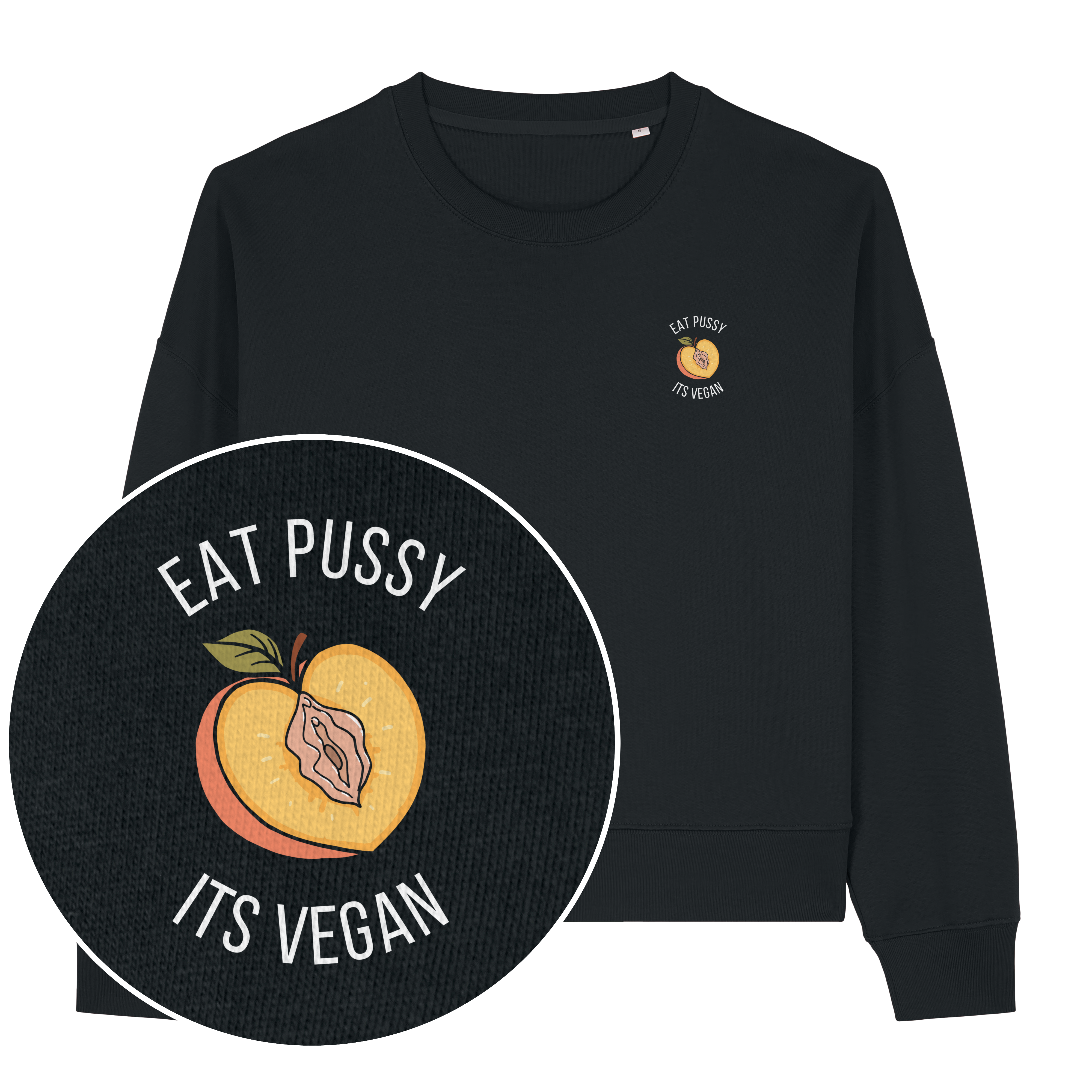 Eat Pussy It's Vegan Women's Sweatshirt