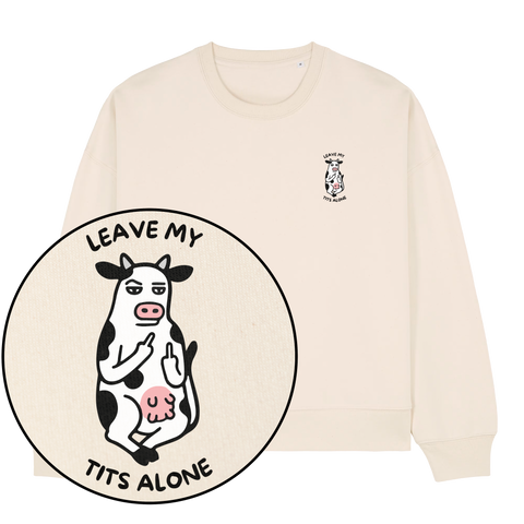 Leave My Tits Alone Women's Sweatshirt