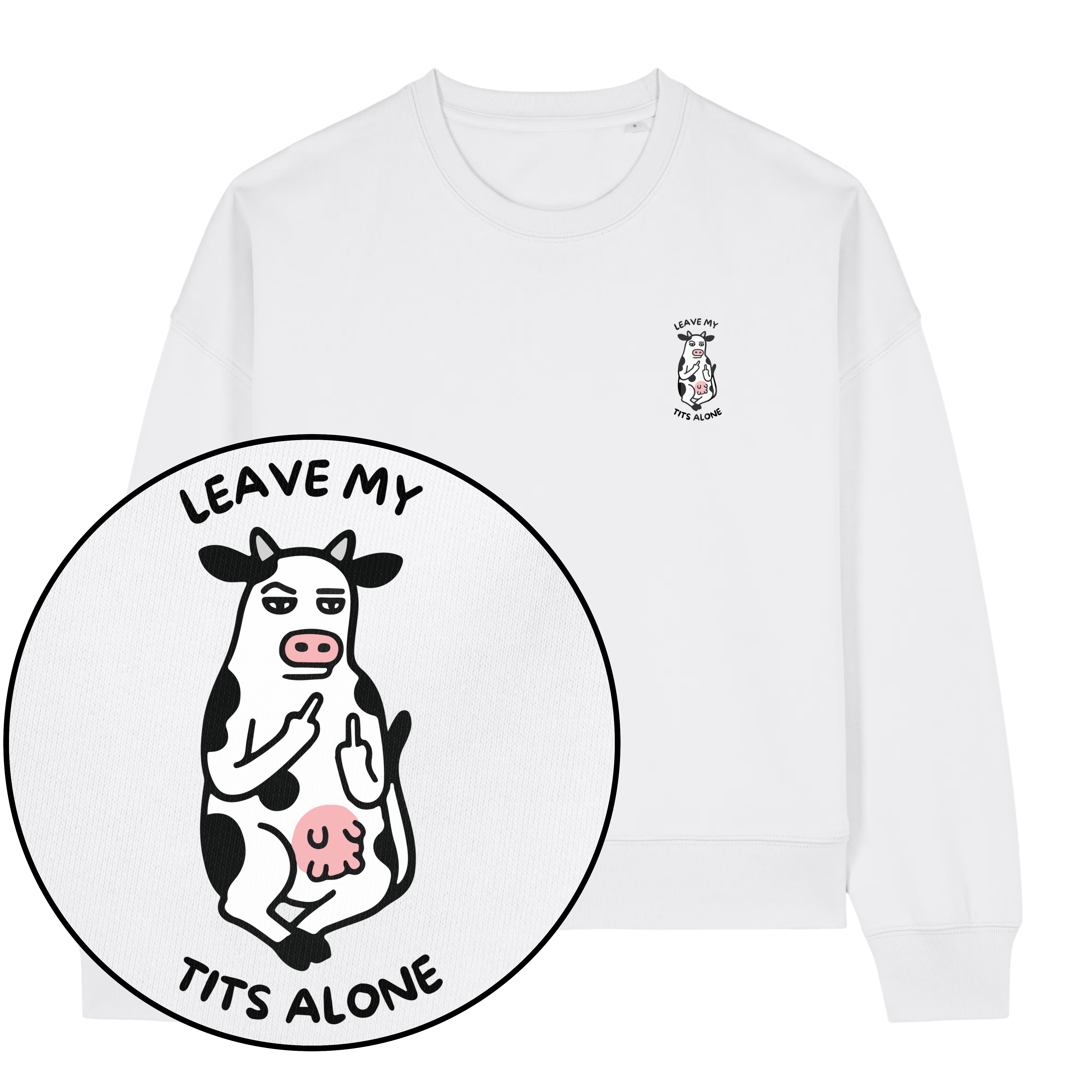Leave My Tits Alone Women's Sweatshirt