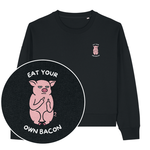 Eat Your Own Bacon Women's Sweatshirt