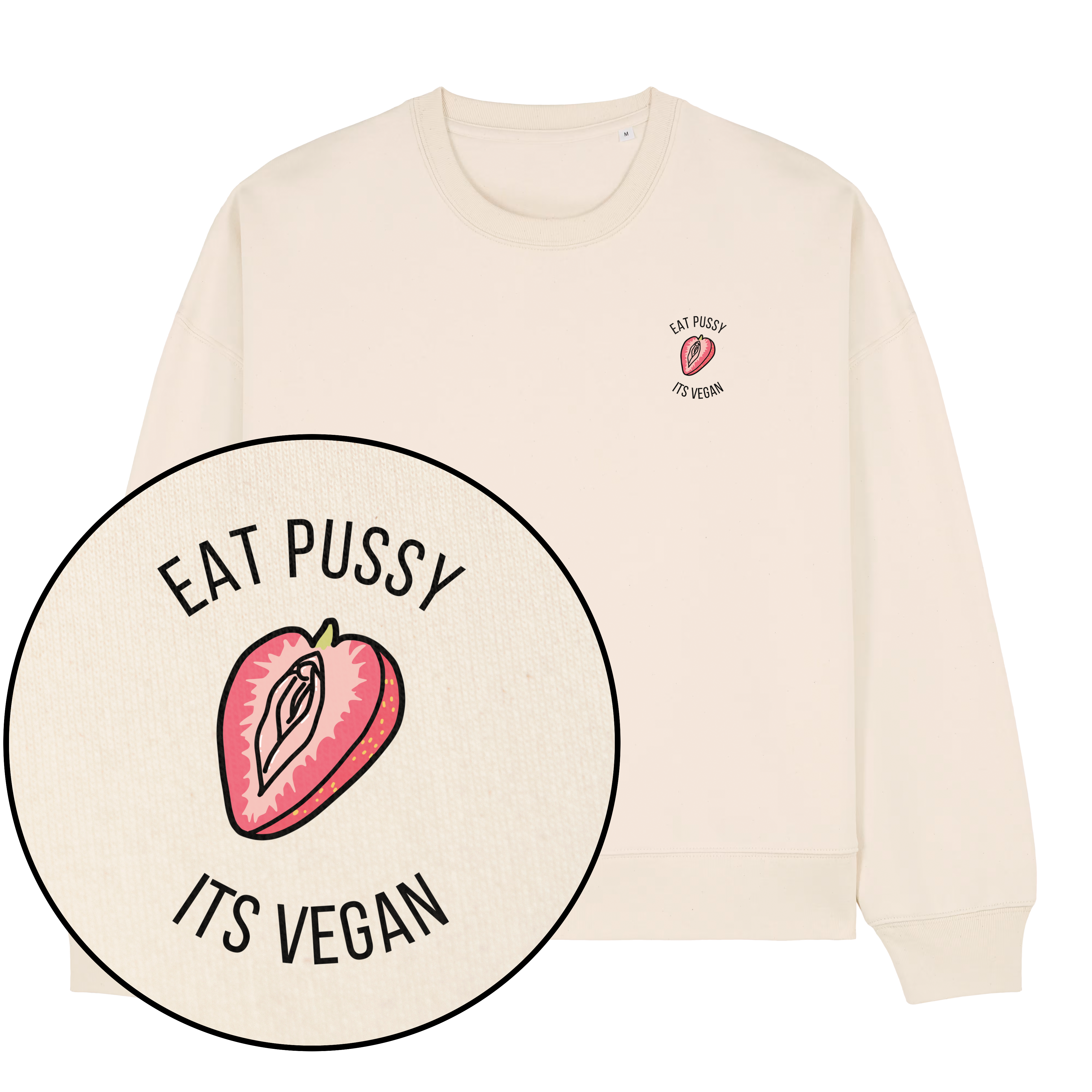 Eat Pussy It's Vegan Women's Sweatshirt