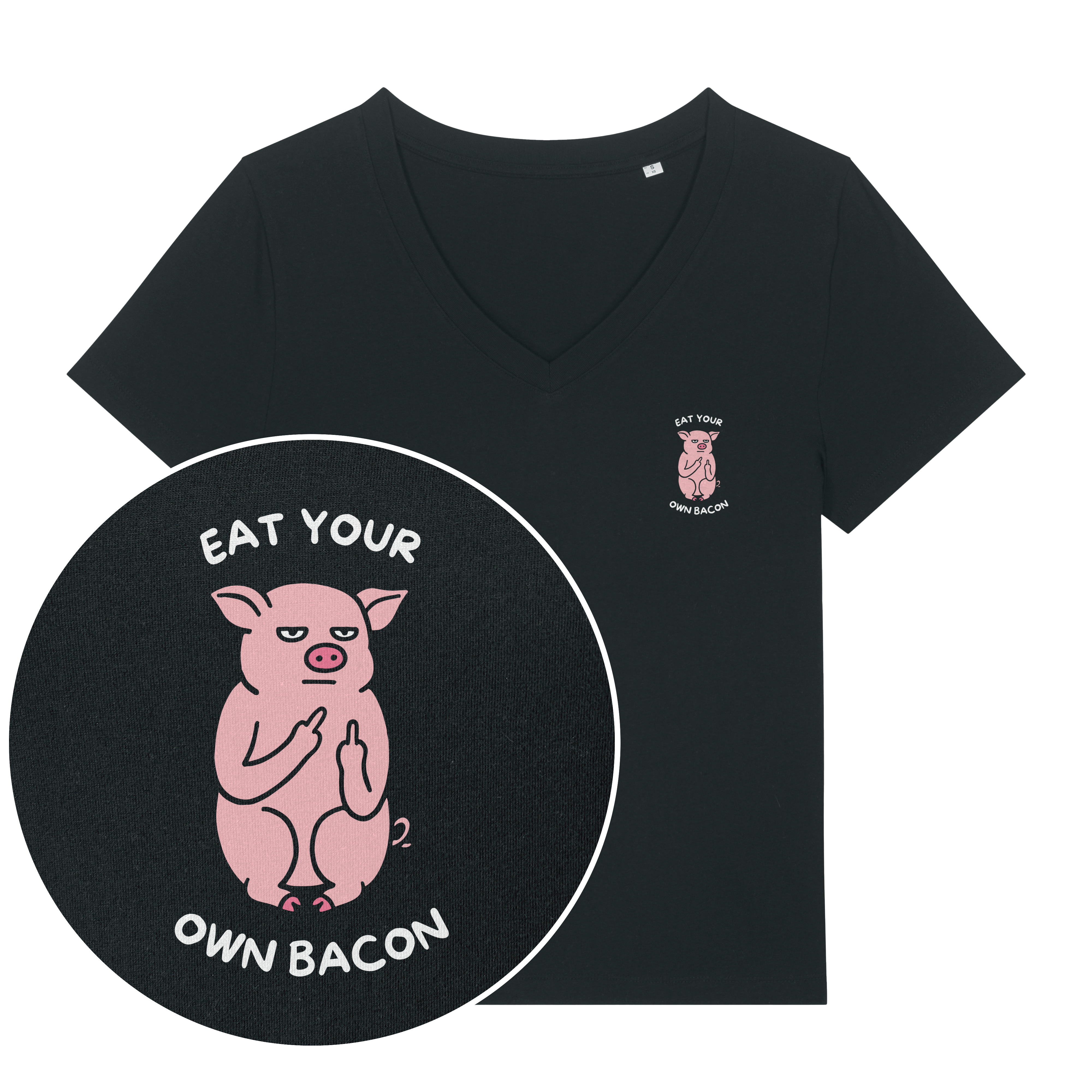 Eat Your Own Bacon Women's V Neck T-Shirt