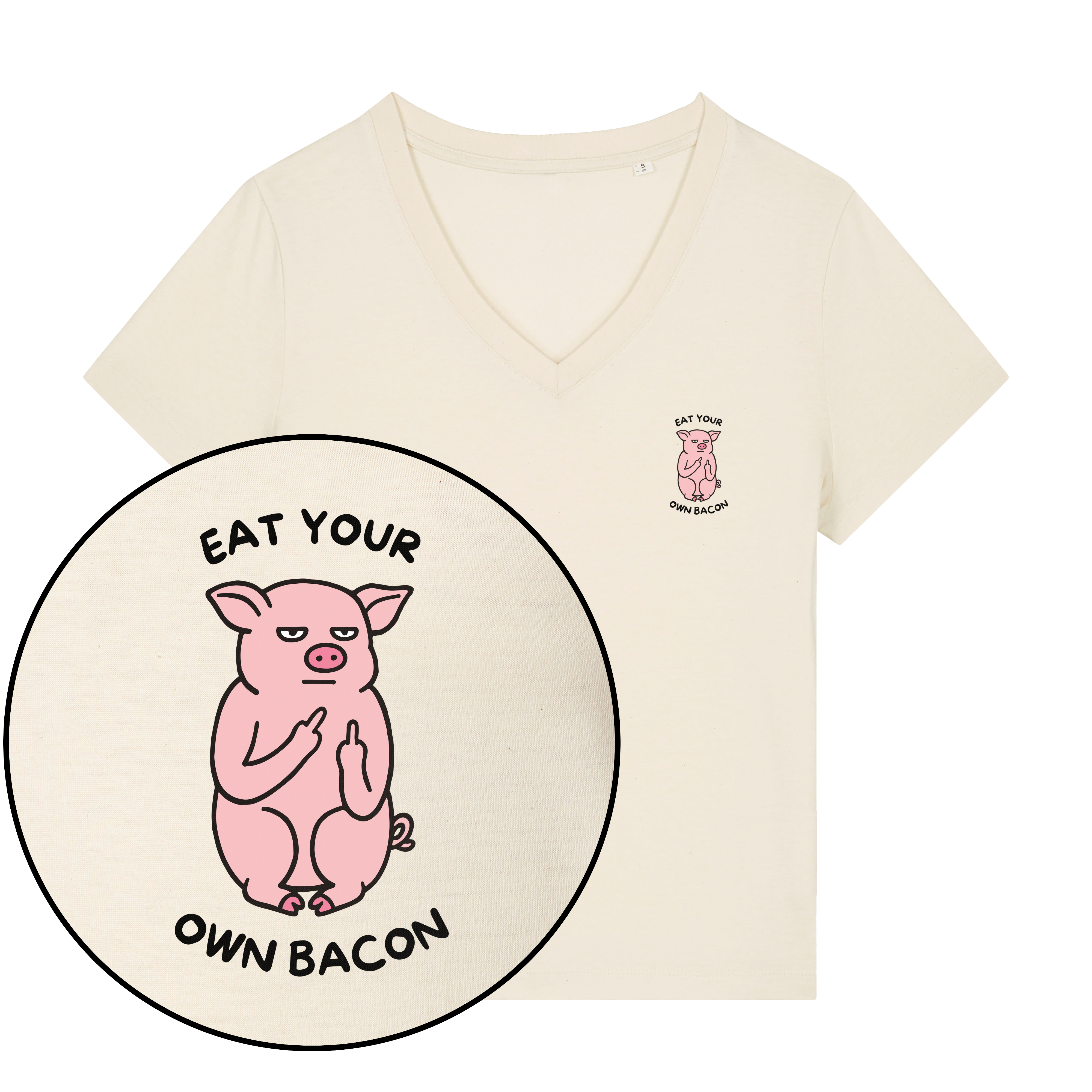 Eat Your Own Bacon Women's V Neck T-Shirt