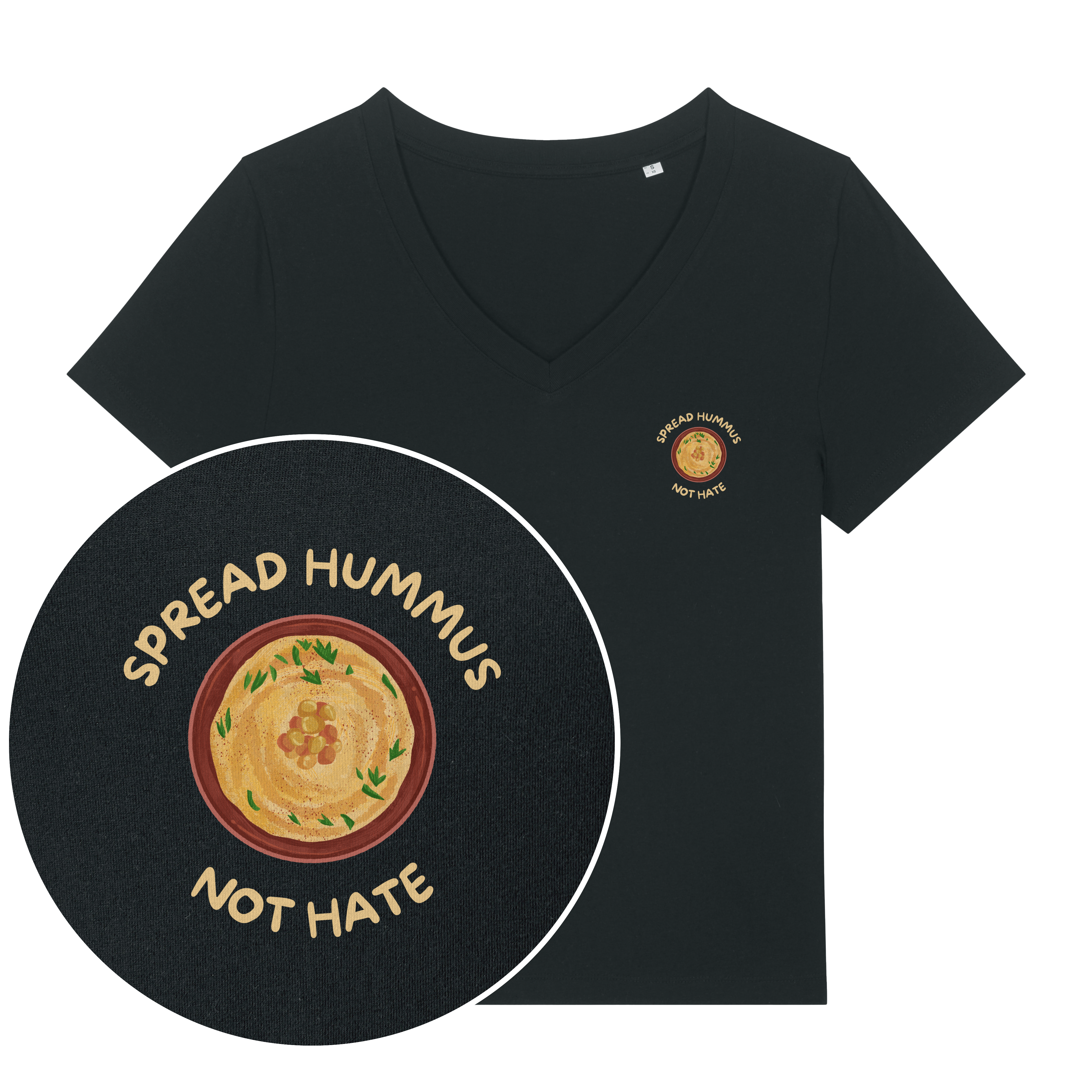 Spread Hummus Not Hate Women's V Neck T-Shirt