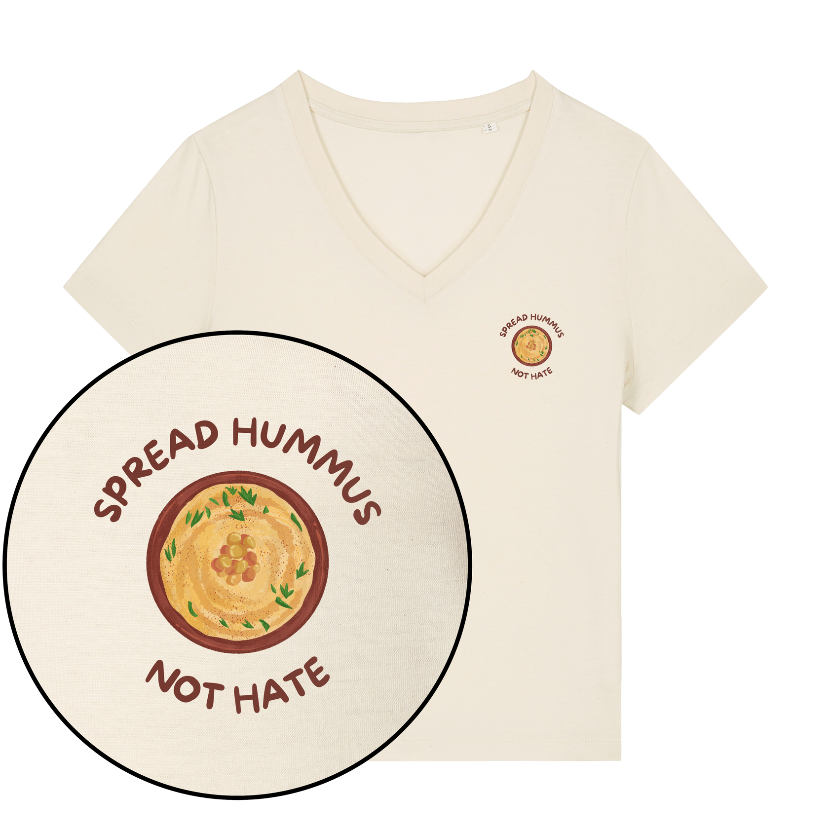 Spread Hummus Not Hate Women's V Neck T-Shirt