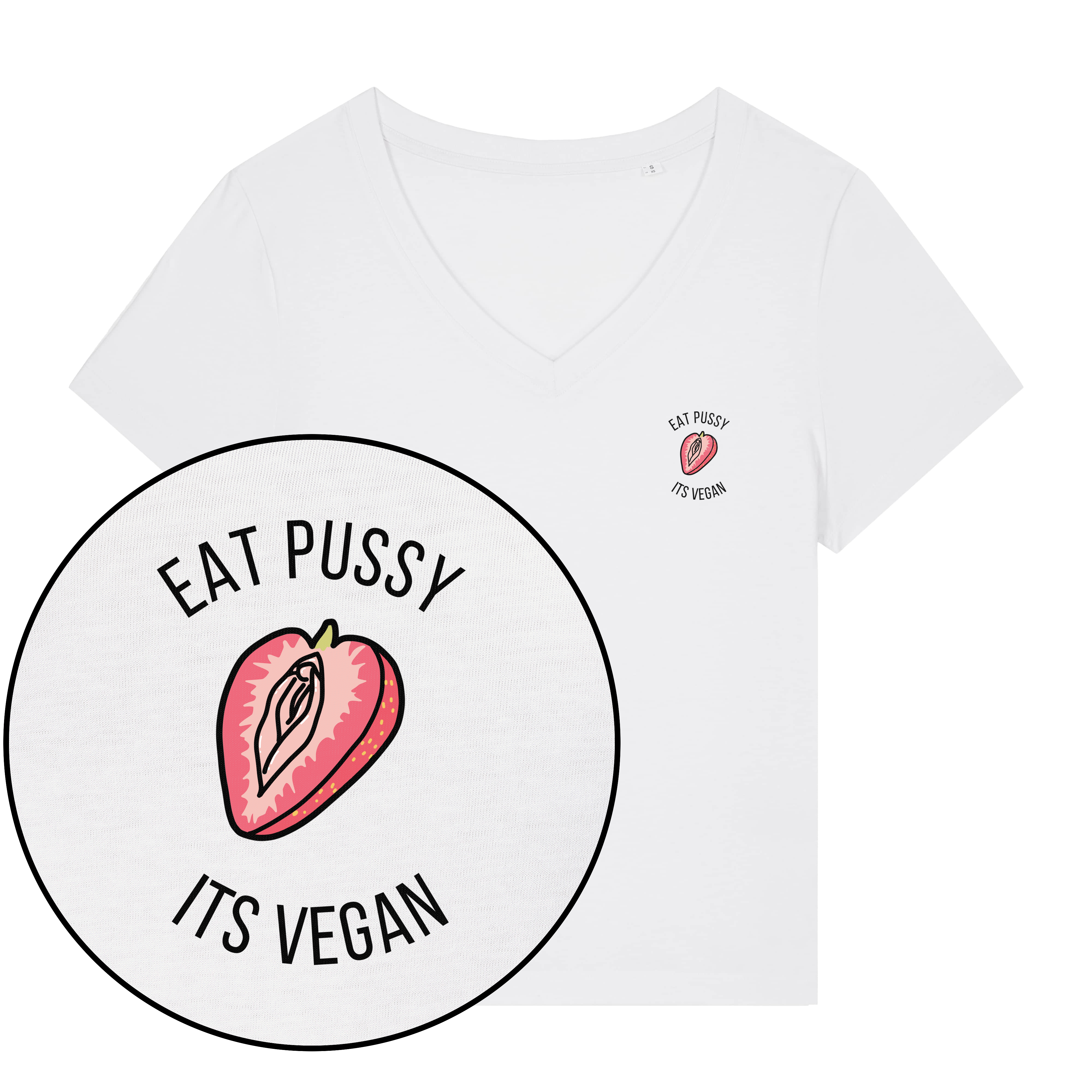 Eat Pussy It's Vegan Women's V Neck T-Shirt