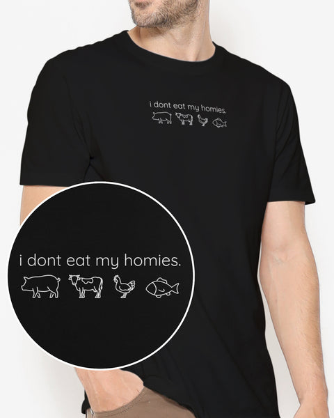 I Don't Eat My Homies T-Shirt