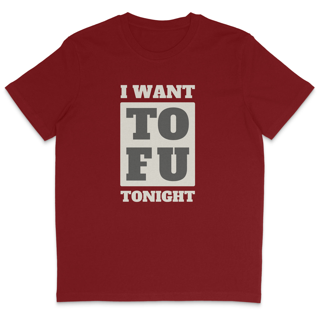 I Want Tofu T-Shirt