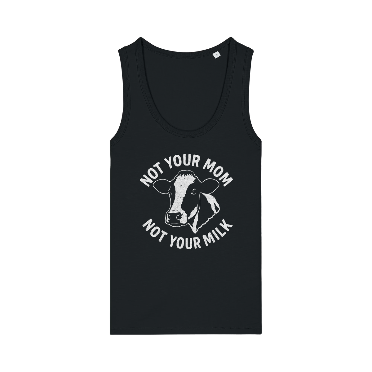 Not Your Mom Not Your Milk Women's Tank Top