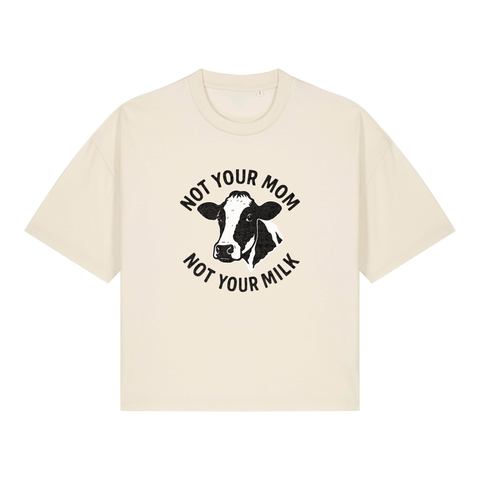 Not Your Mom Not Your Milk Women's Boxy T-Shirt