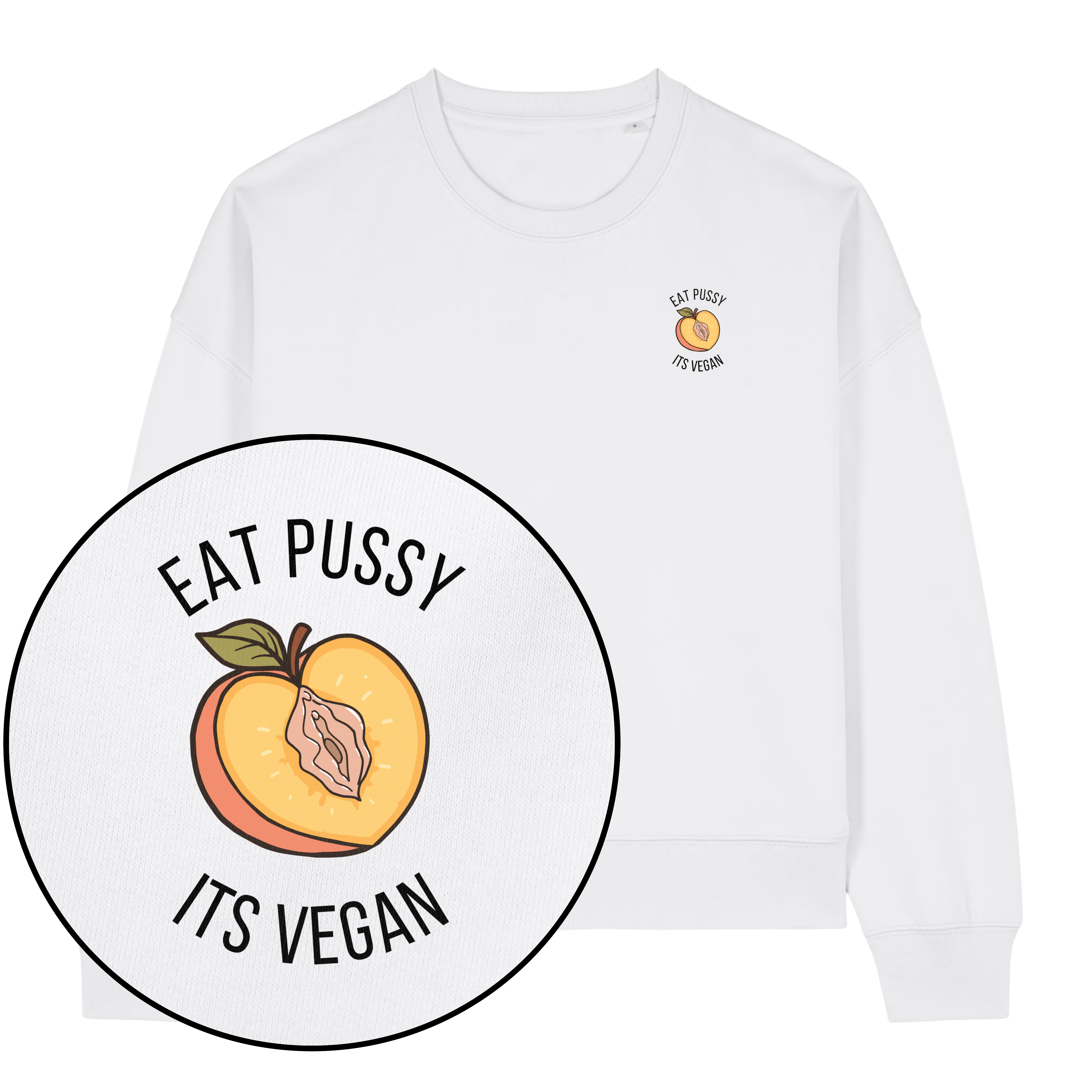 Eat Pussy It's Vegan Women's Sweatshirt