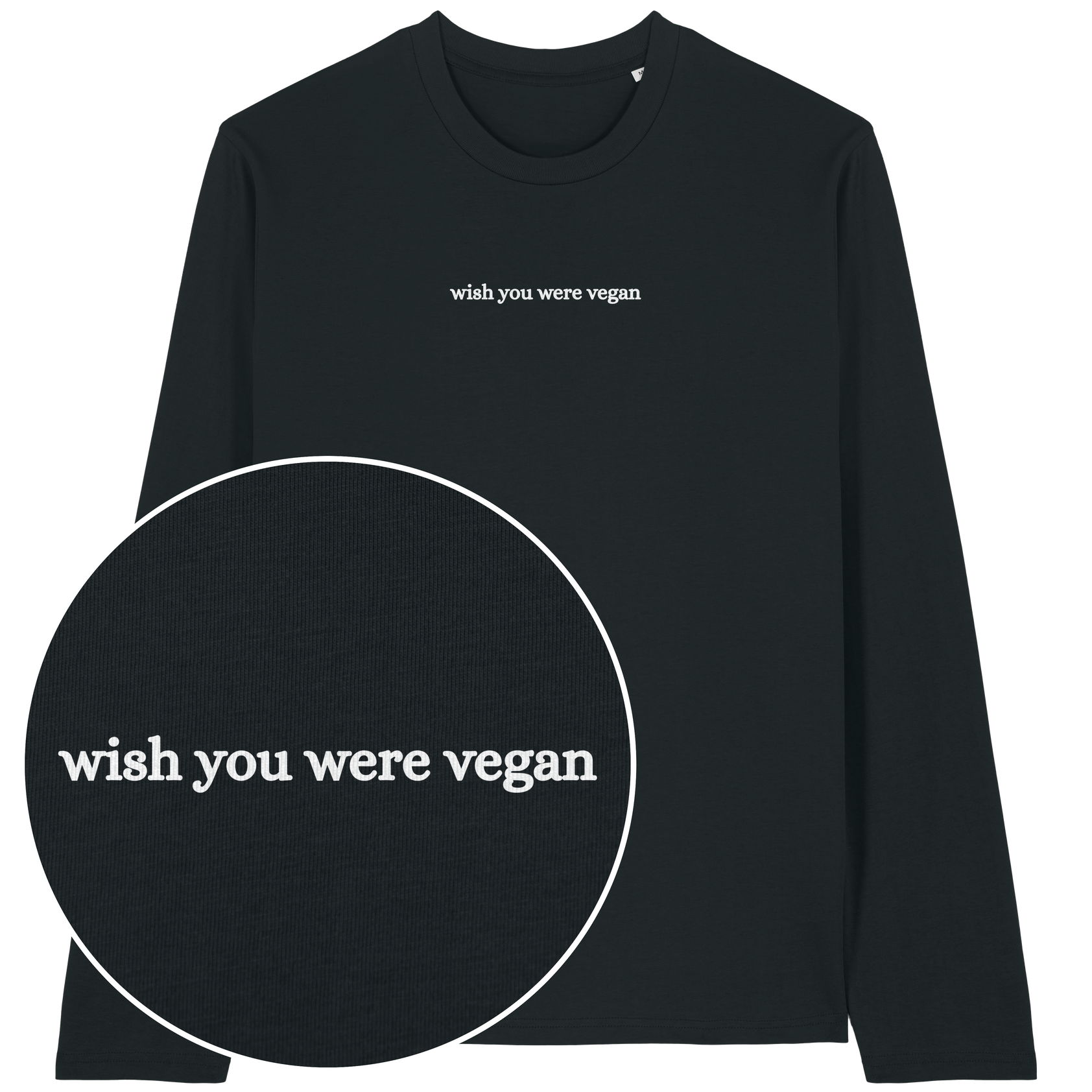 Wish You Were Vegan Long Sleeve T-Shirt