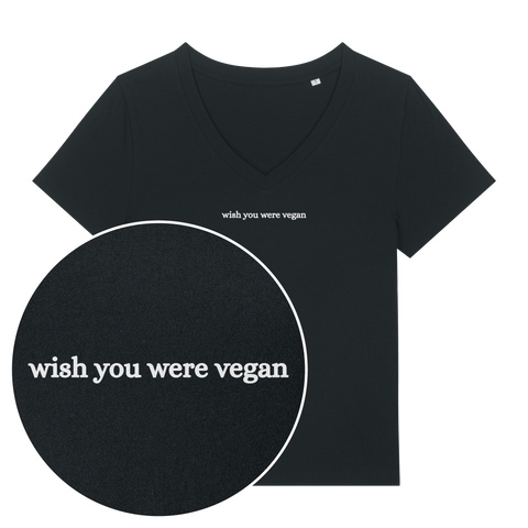 Wish You Were Vegan Women's V Neck T-Shirt