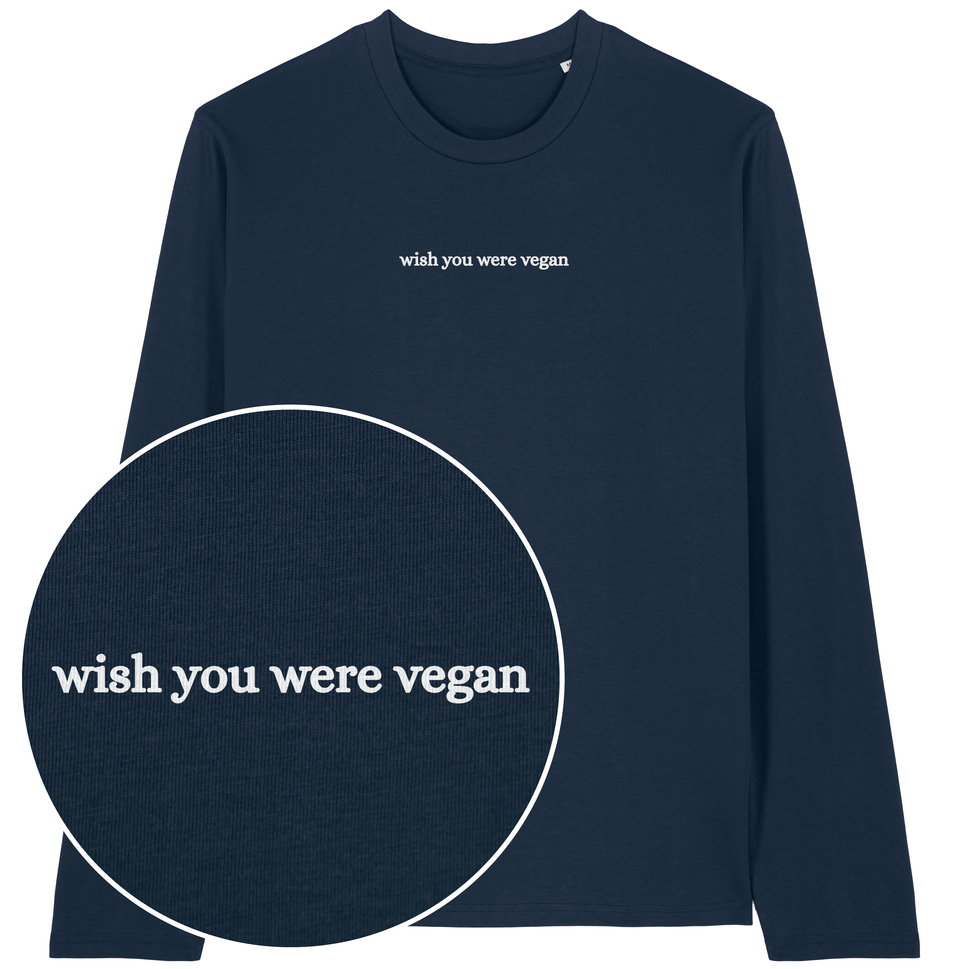 Wish You Were Vegan Long Sleeve T-Shirt