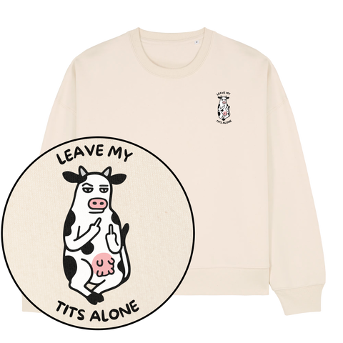 Leave My Tits Alone Women's Sweatshirt