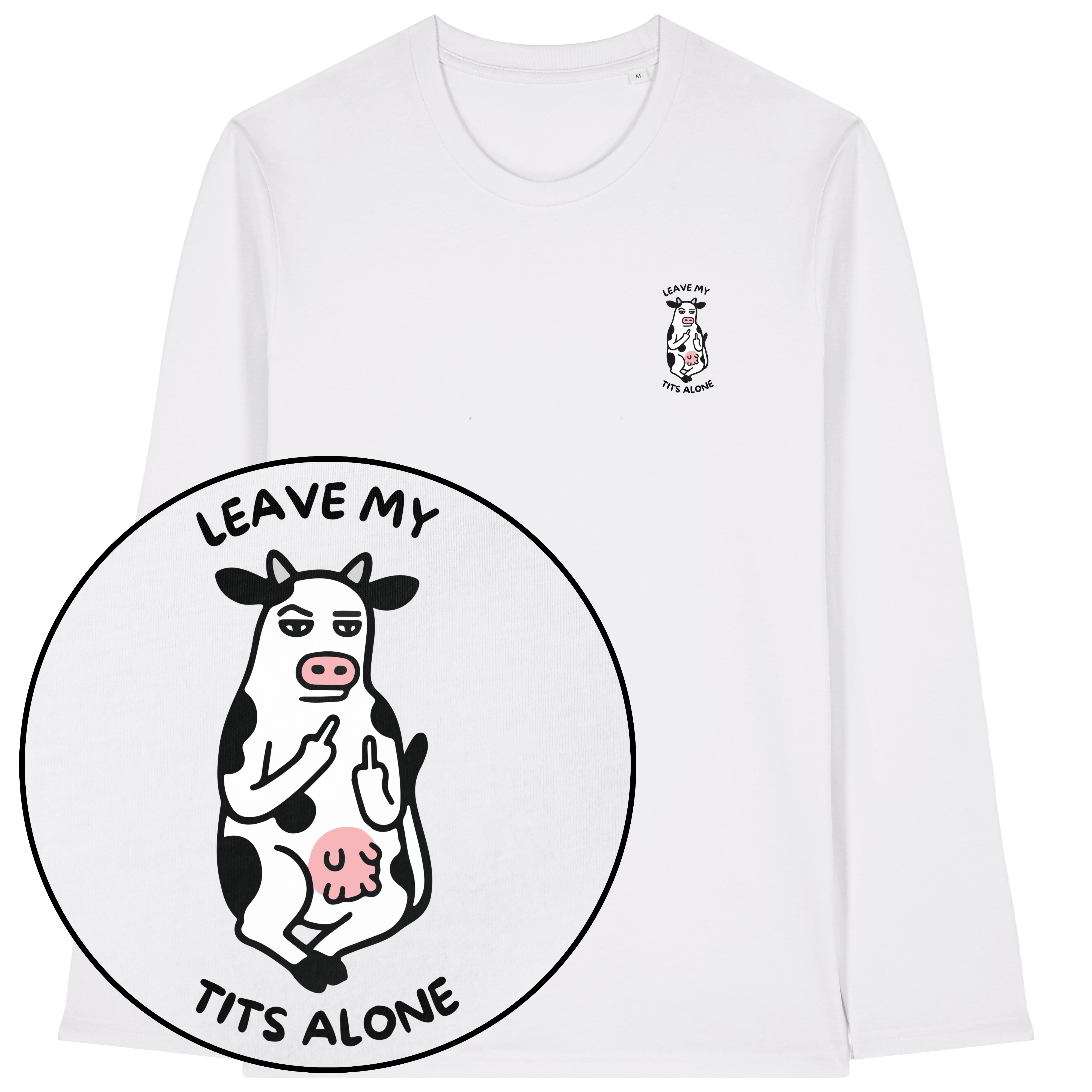 Leave My Tits Alone Long Sleeve T-Shirt