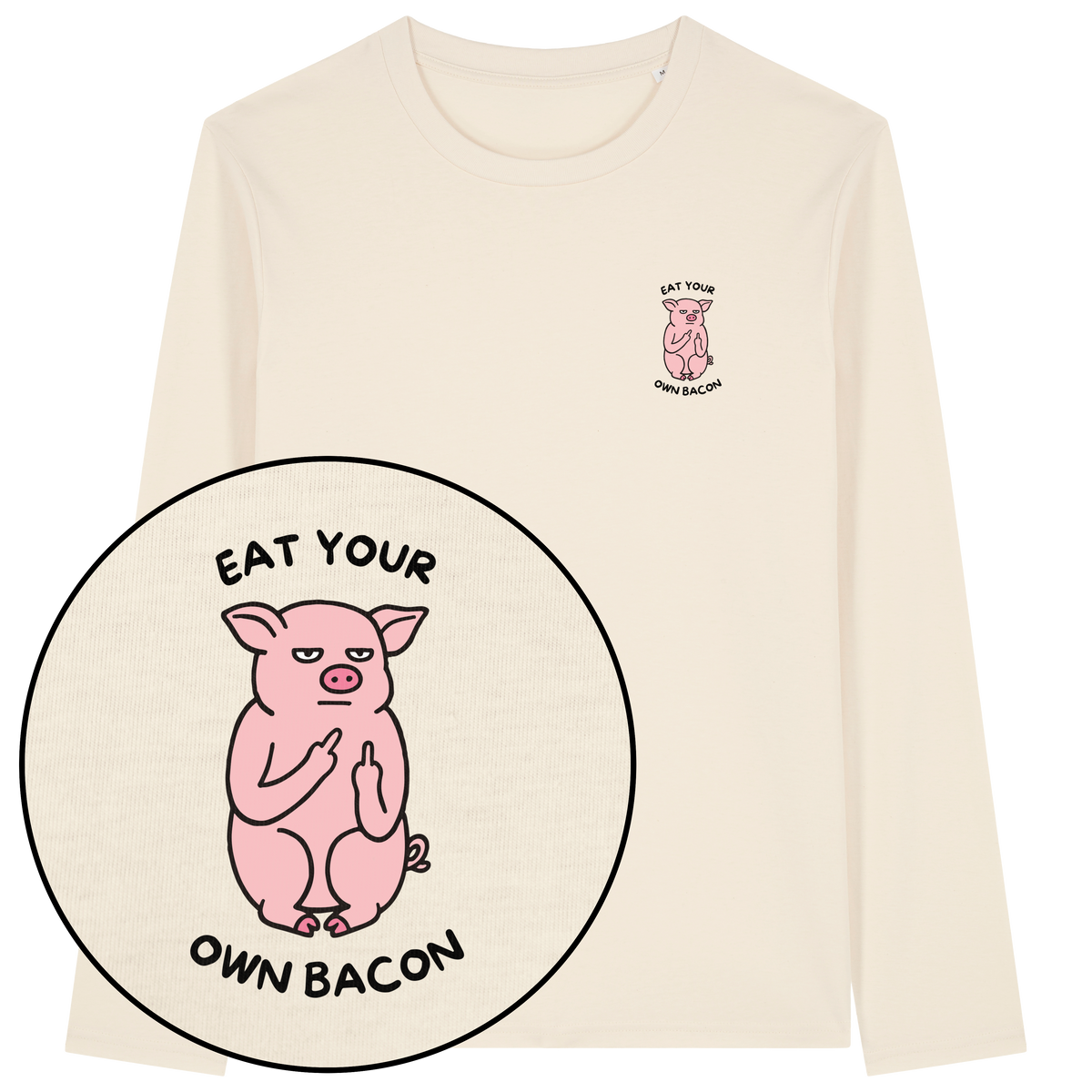 Eat Your Own Bacon Long Sleeve T-Shirt