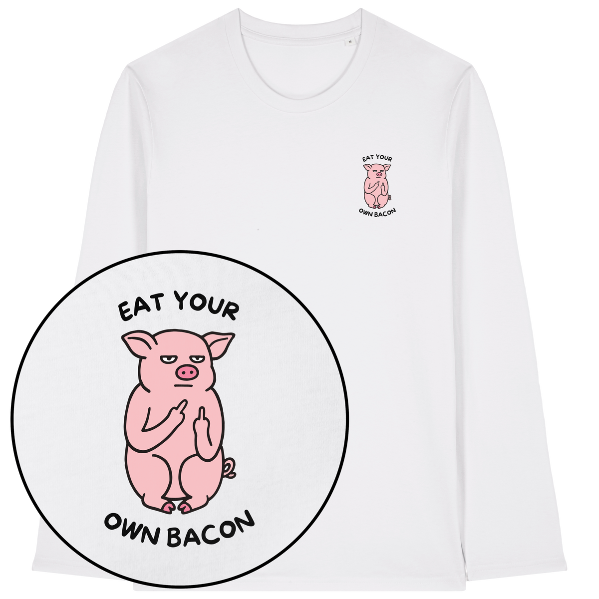Eat Your Own Bacon Long Sleeve T-Shirt