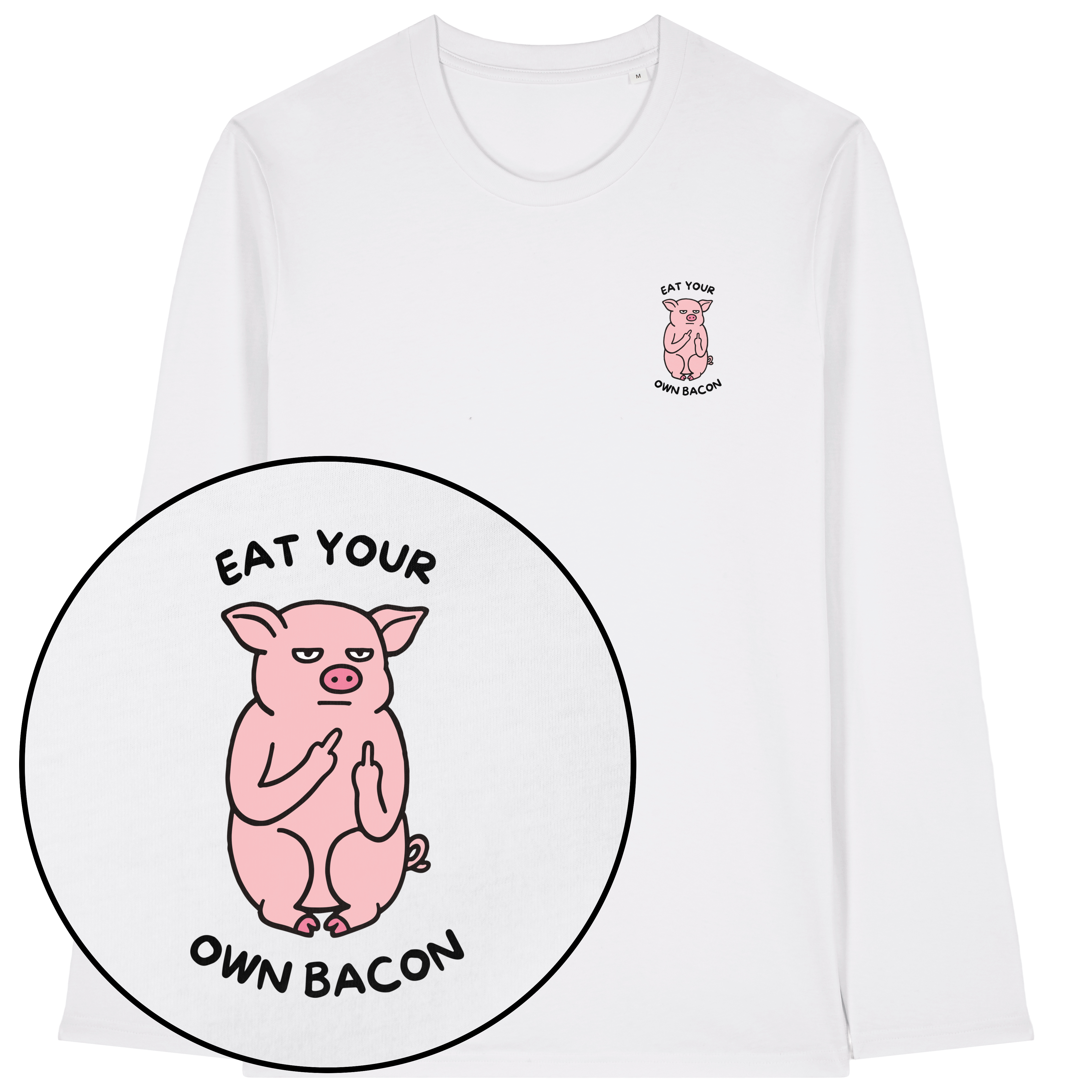 Eat Your Own Bacon Long Sleeve T-Shirt