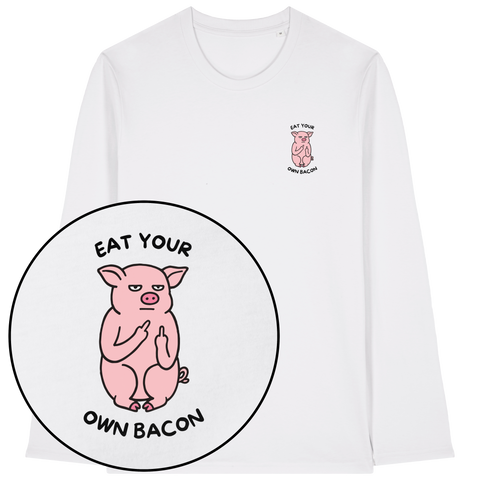 Eat Your Own Bacon Long Sleeve T-Shirt