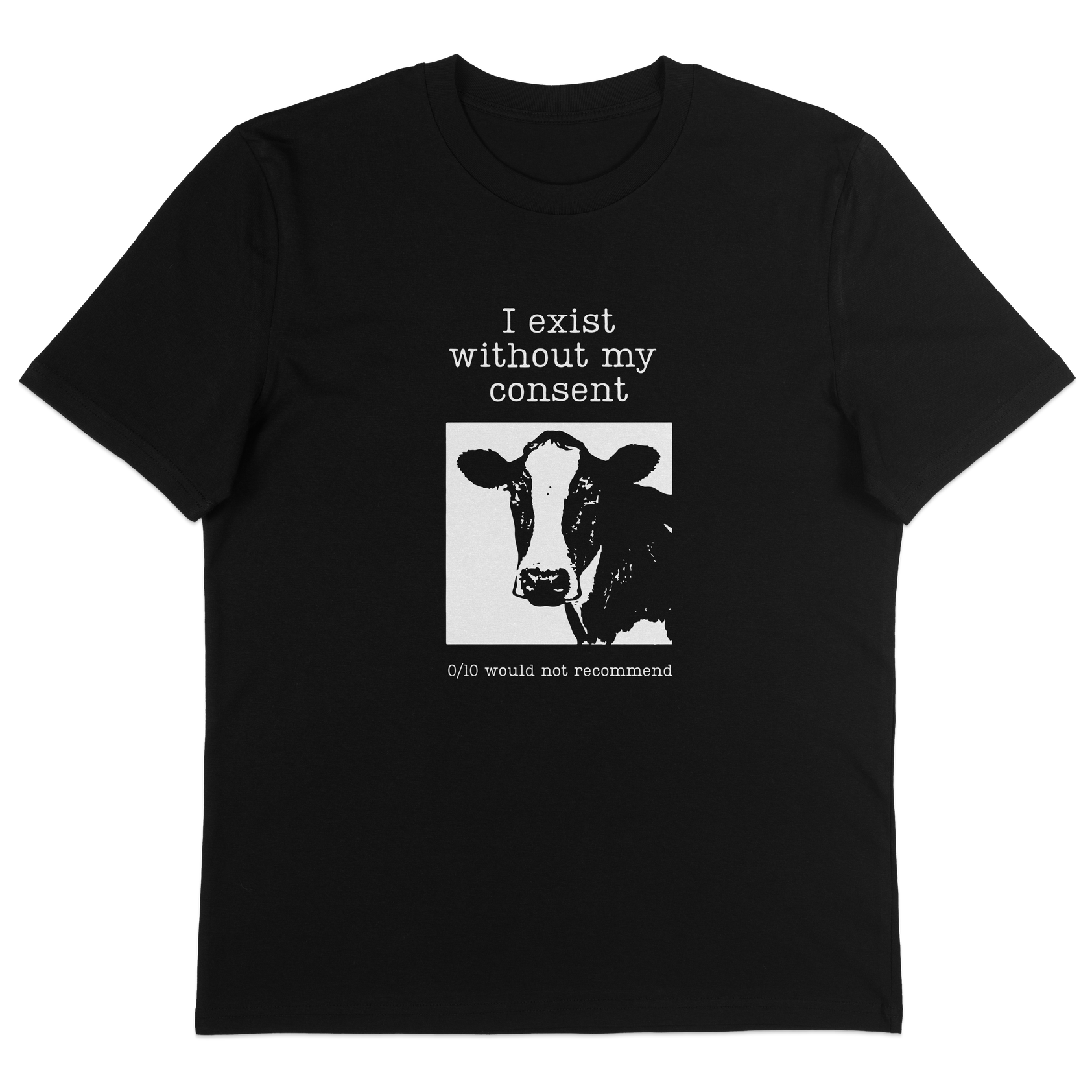 I Exist Without My Consent T-Shirt