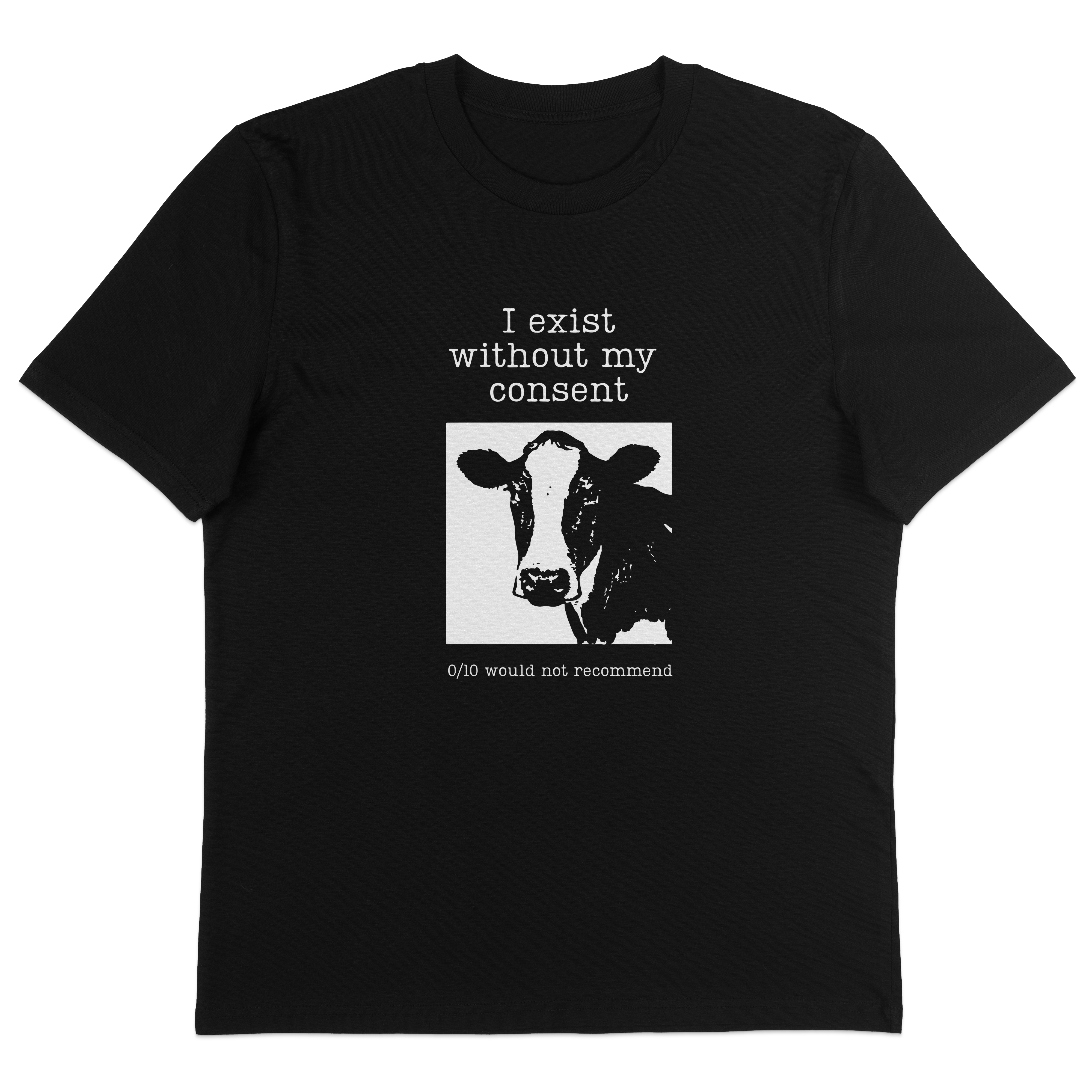 I Exist Without My Consent T-Shirt