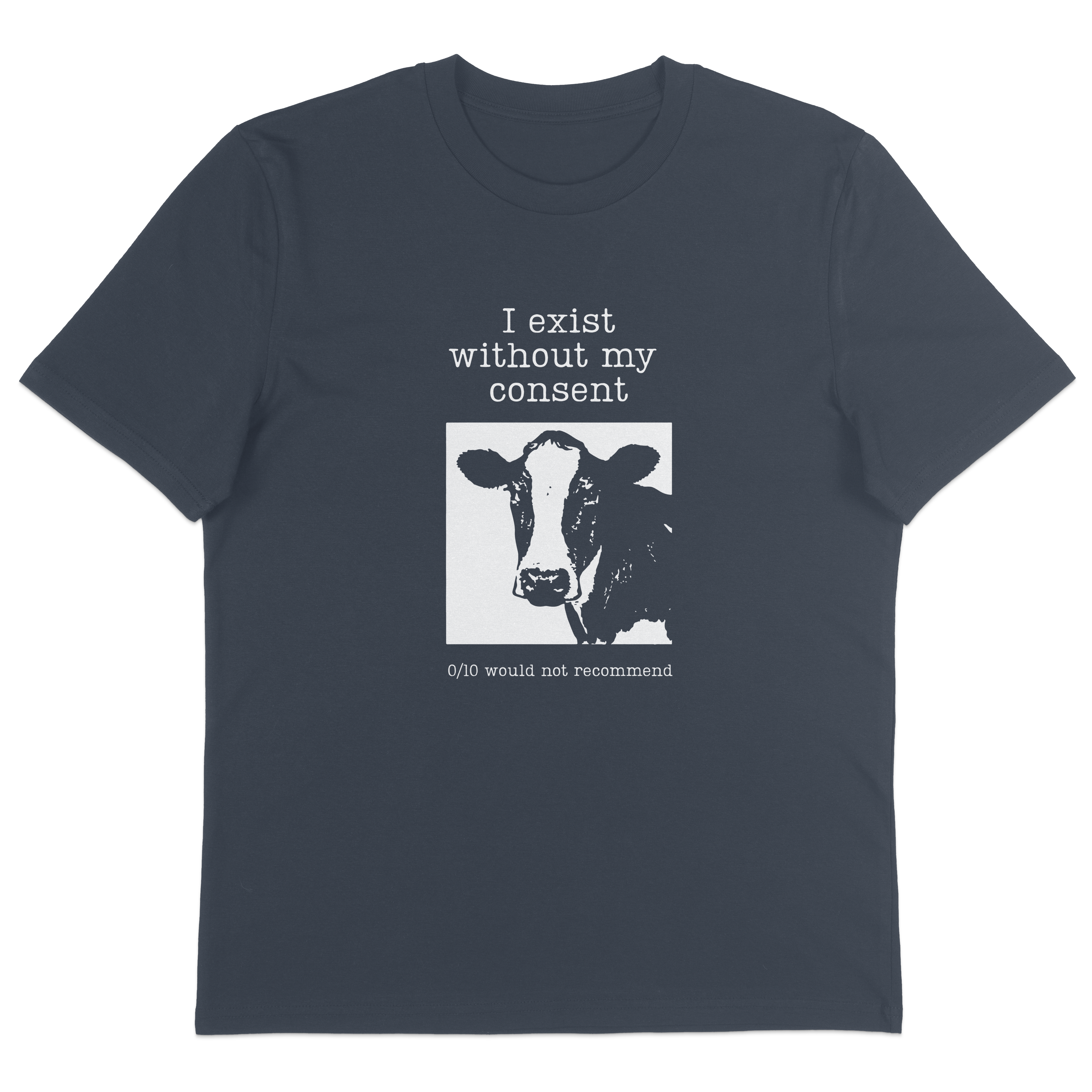 I Exist Without My Consent T-Shirt