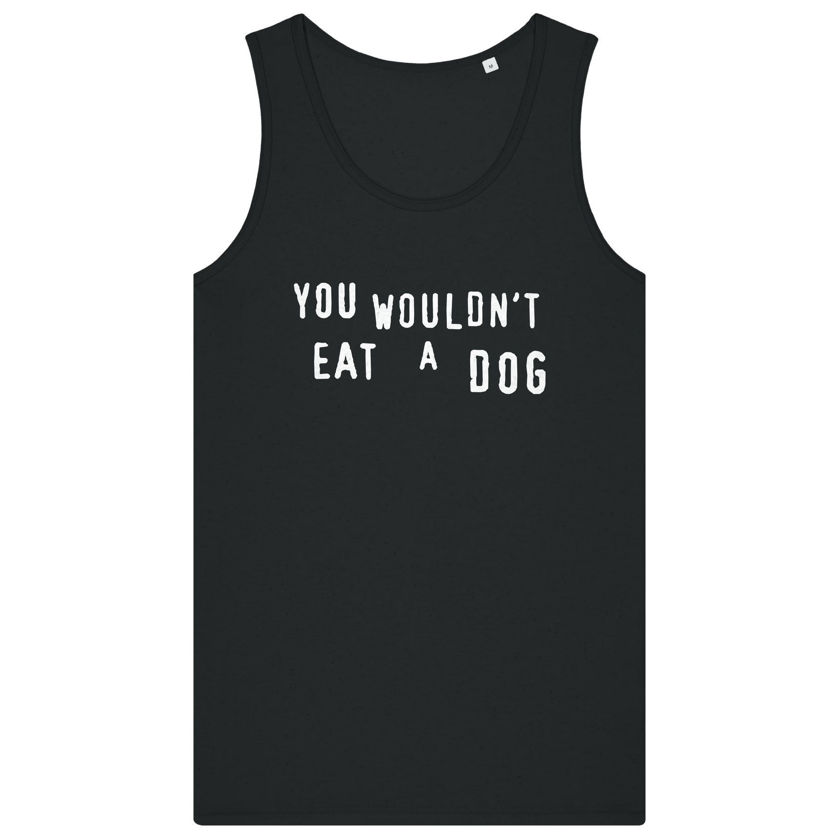 You Wouldn't Eat A Dog Men's Tank Top