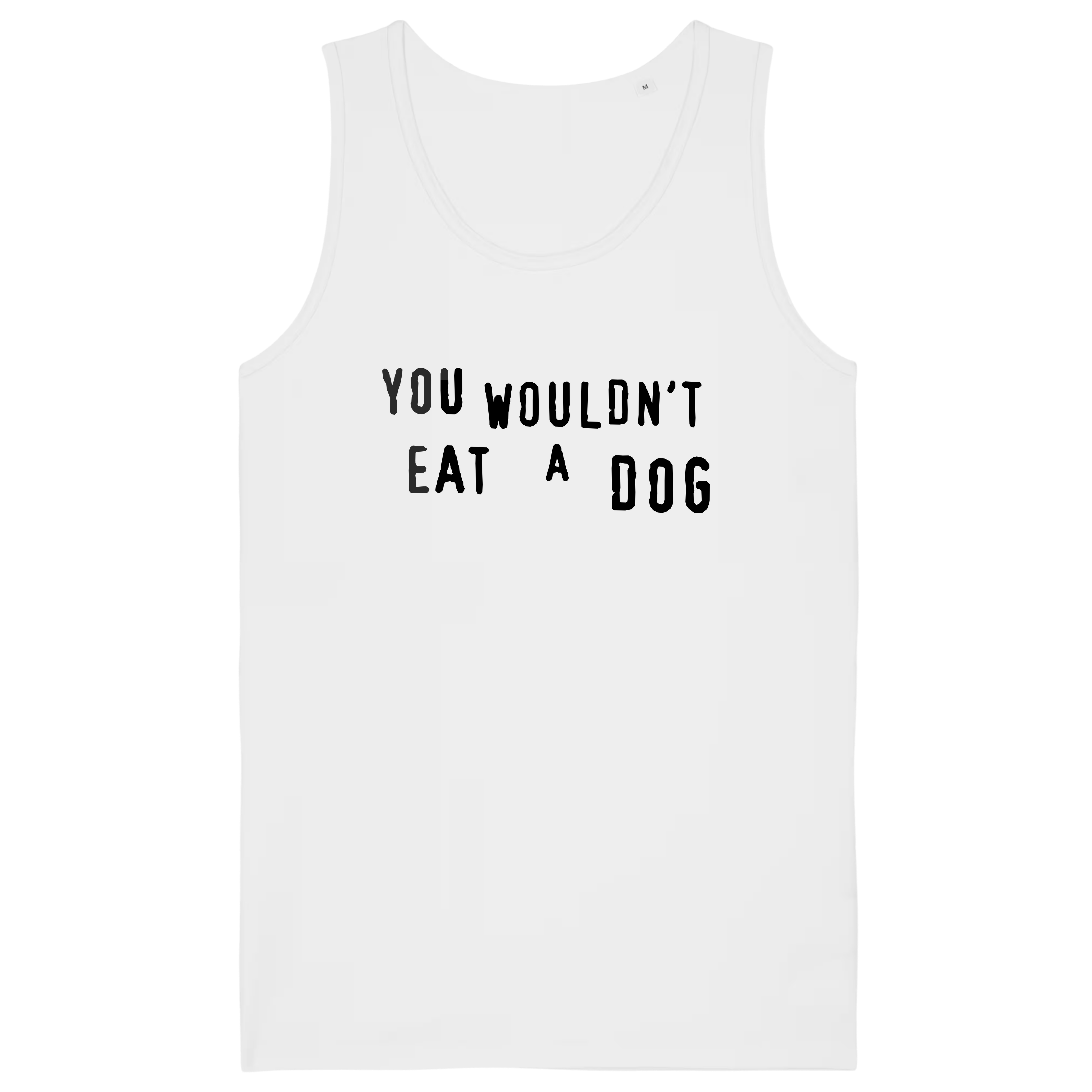 You Wouldn't Eat A Dog Men's Tank Top