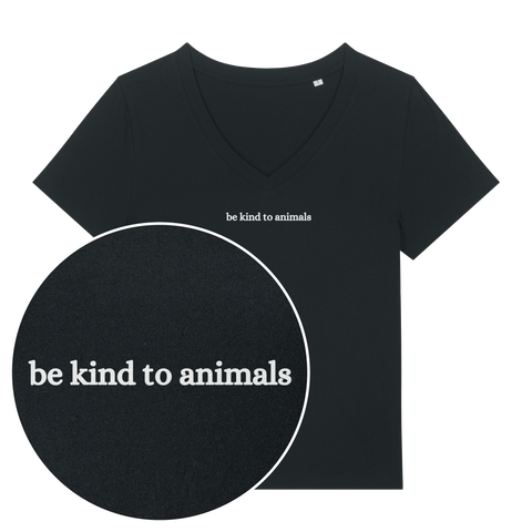 Be Kind To Animals Women's V Neck T-Shirt
