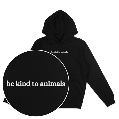 Be Kind To Animals Hoodie
