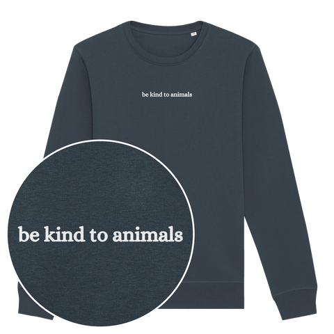 Be Kind To Animals Sweatshirt