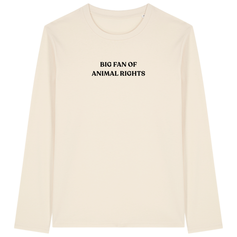Big Fan Of Animal Rights Long Sleeve T-Shirt