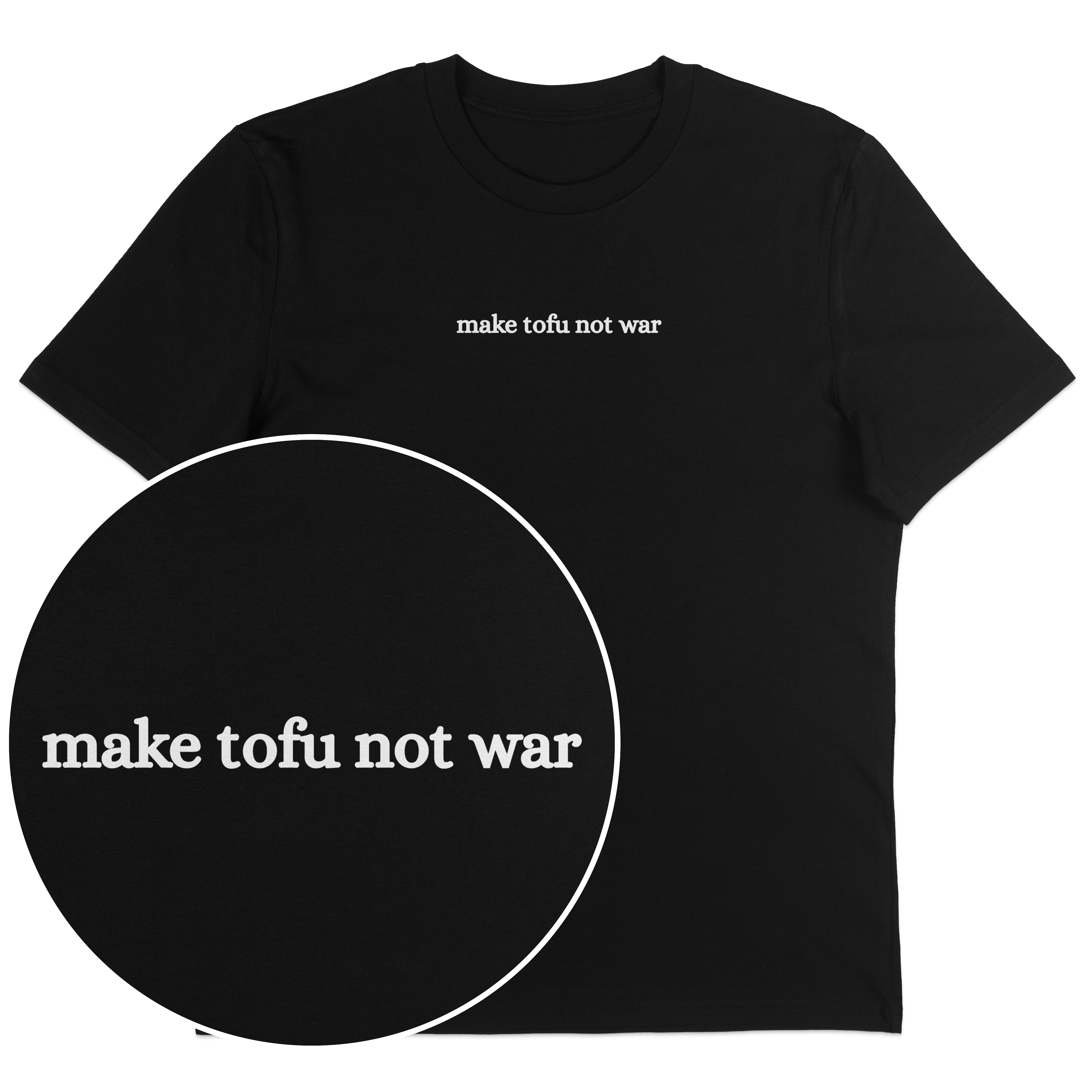 Make Tofu Not War T-Shirt