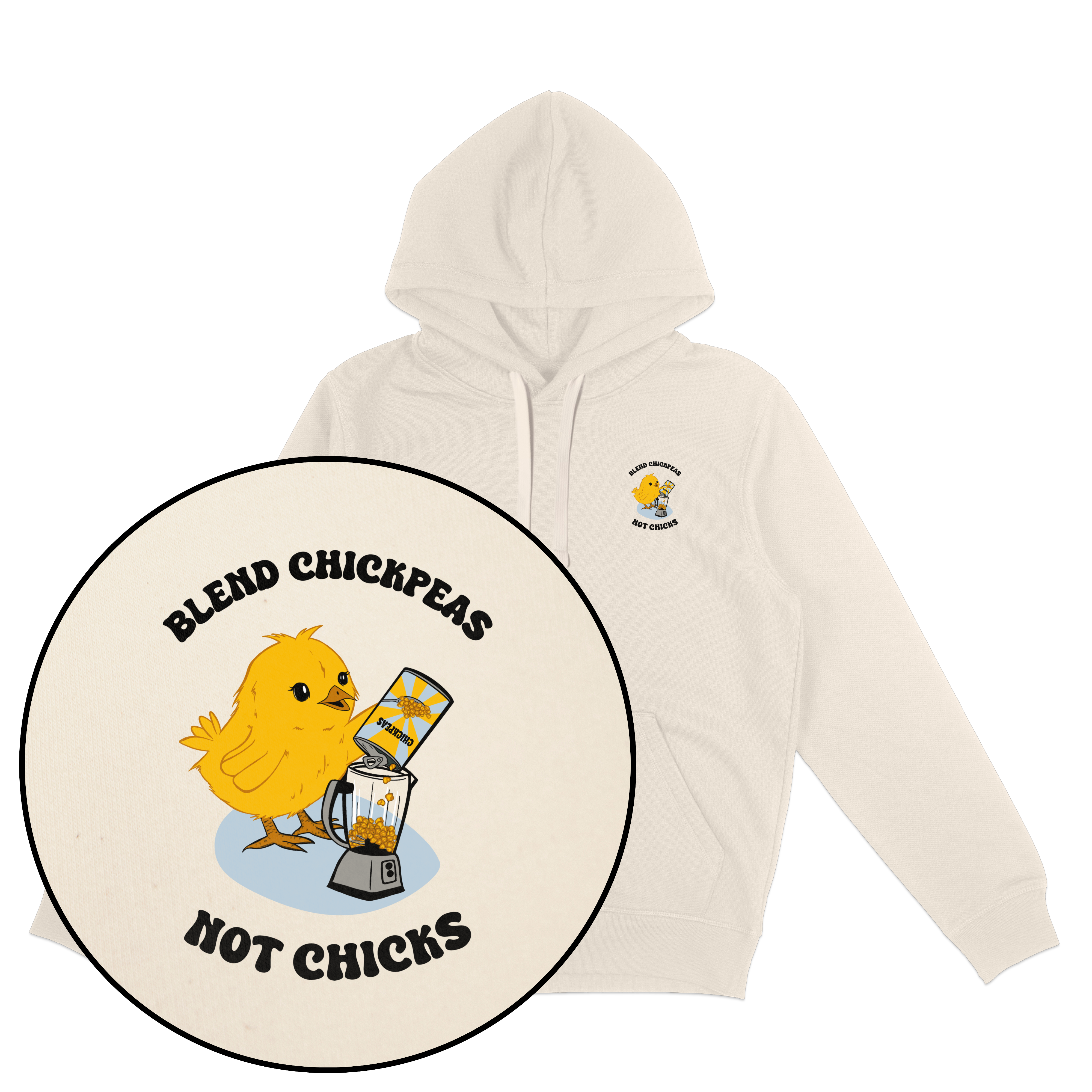 Blend Chickpeas Not Chicks Hoodie