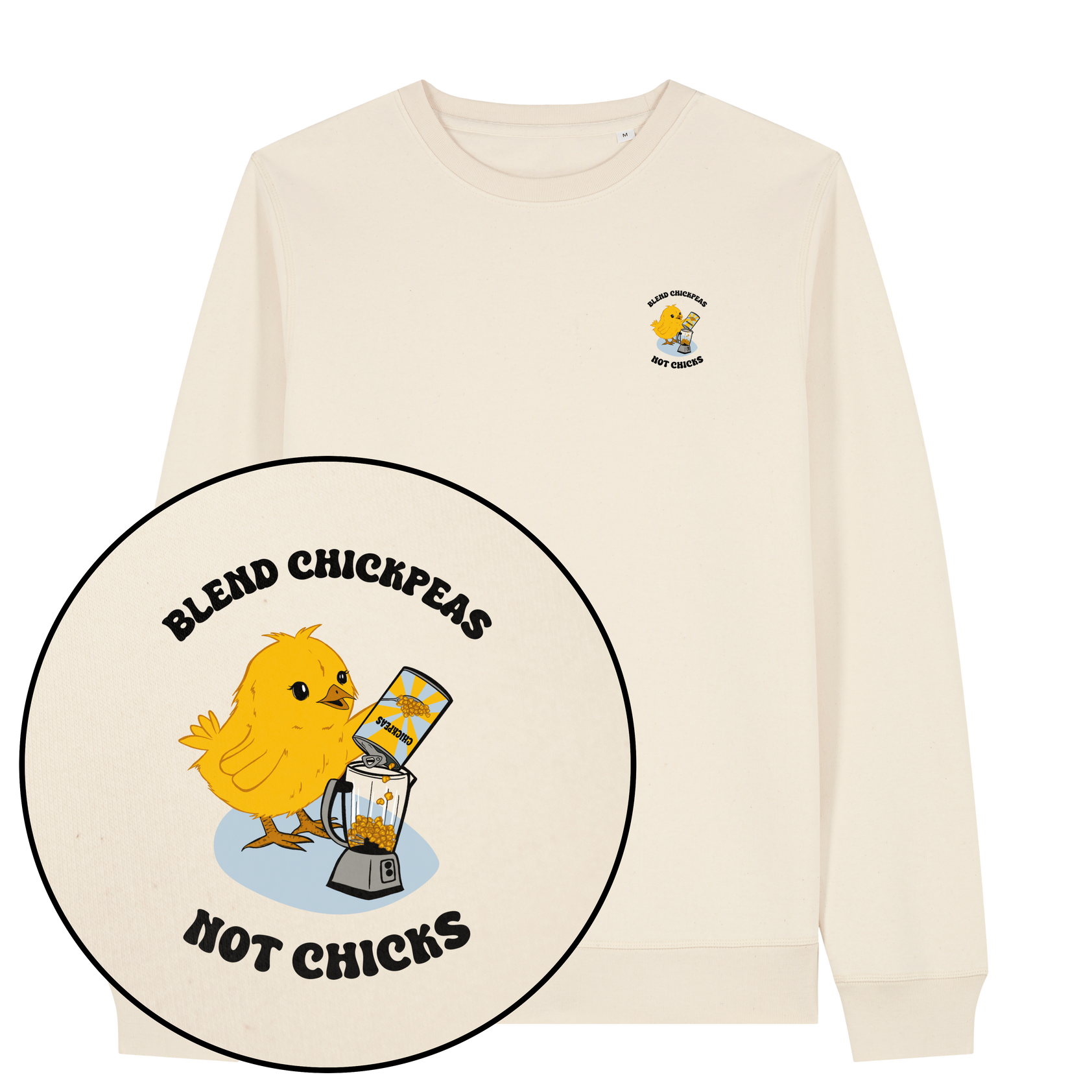 Blend Chickpeas Not Chicks Sweatshirt