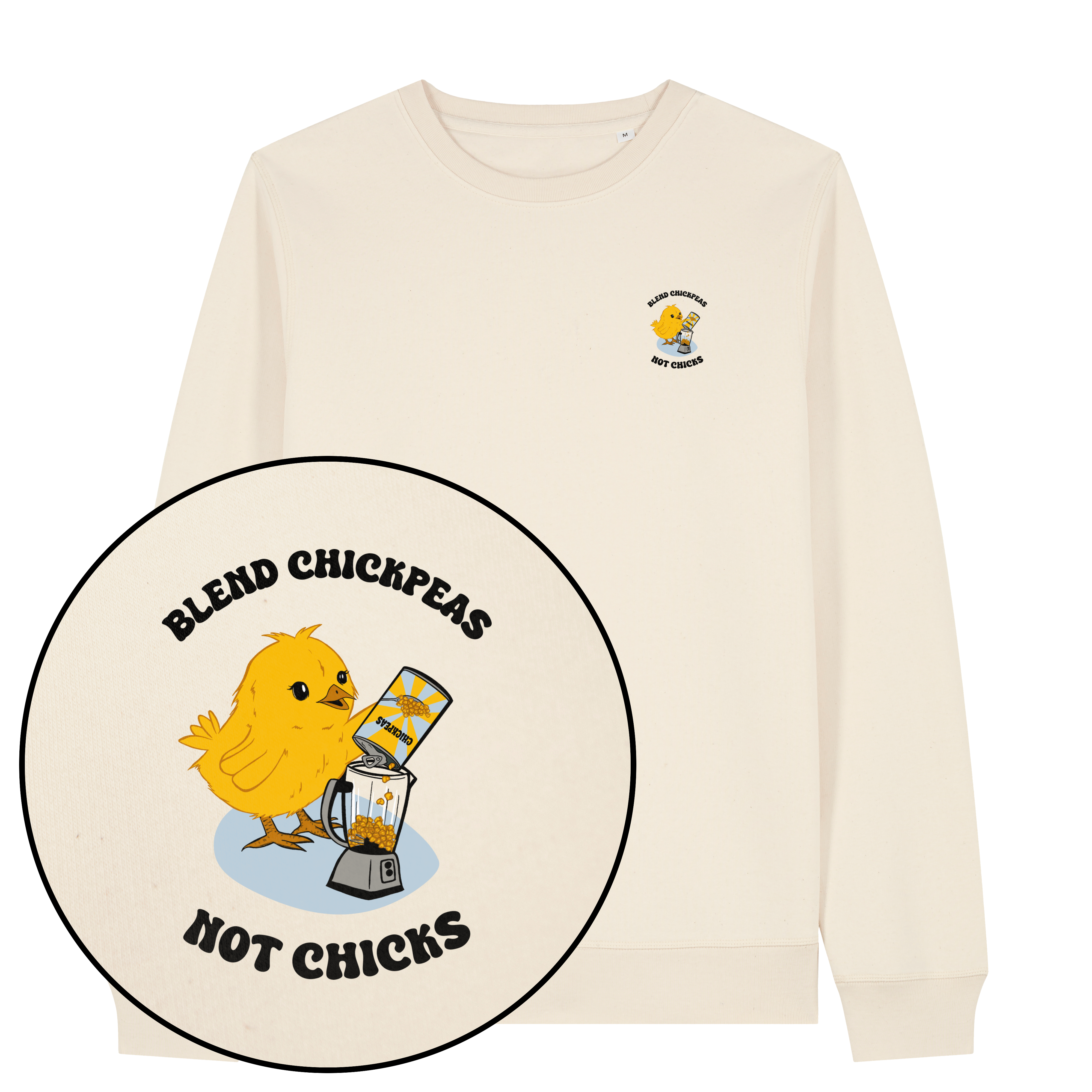 Blend Chickpeas Not Chicks Sweatshirt