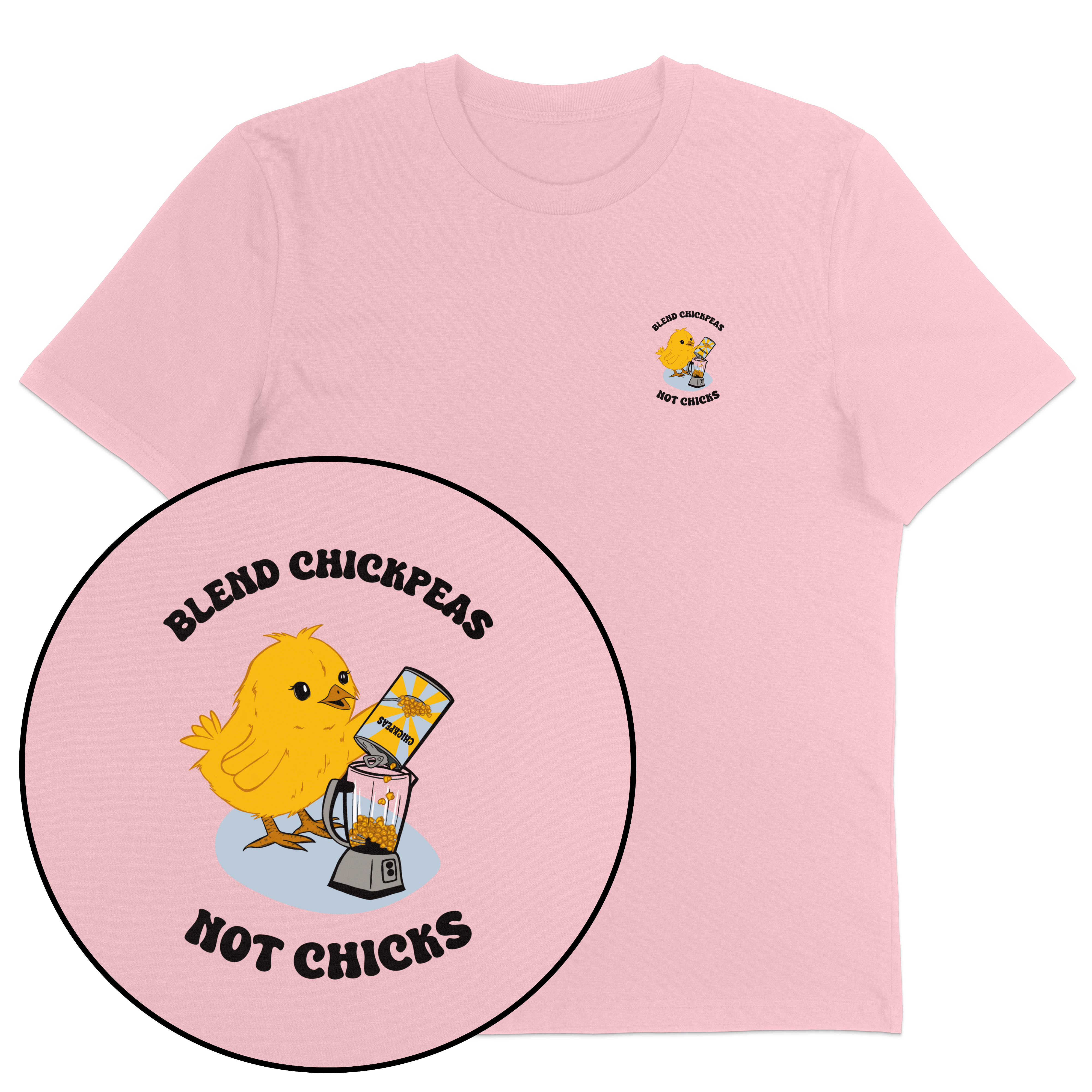Blend Chickpeas Not Chicks T-Shirt