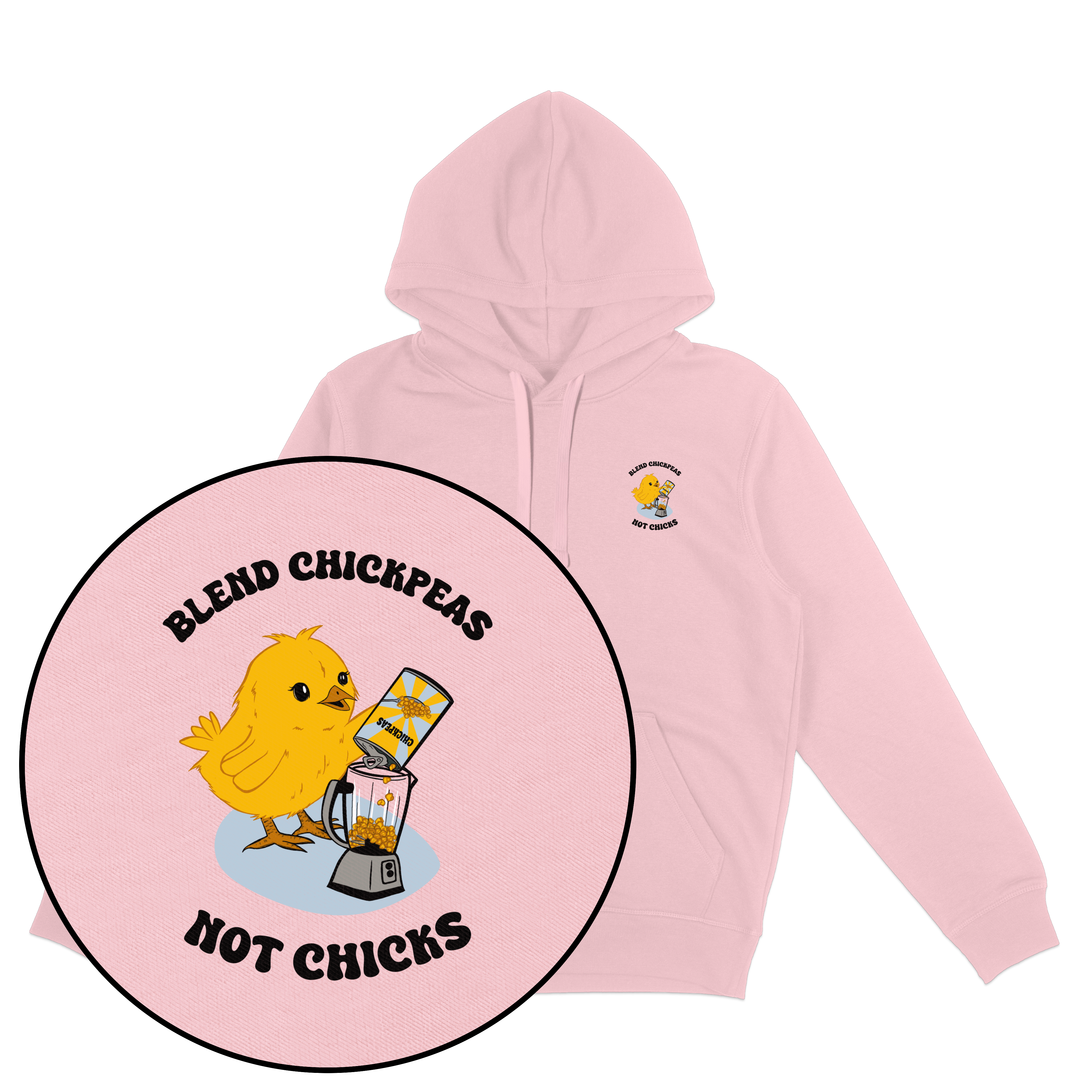 Blend Chickpeas Not Chicks Hoodie